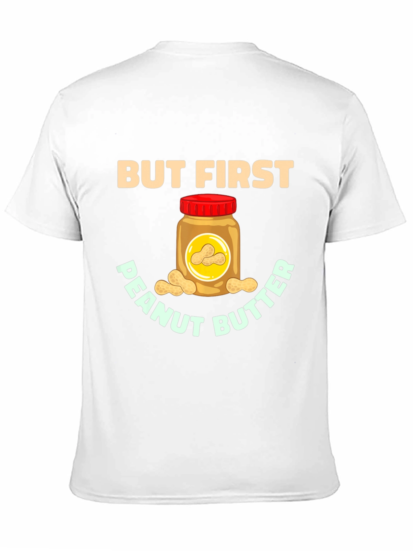 But First Peanut Butter Graphic Tee
