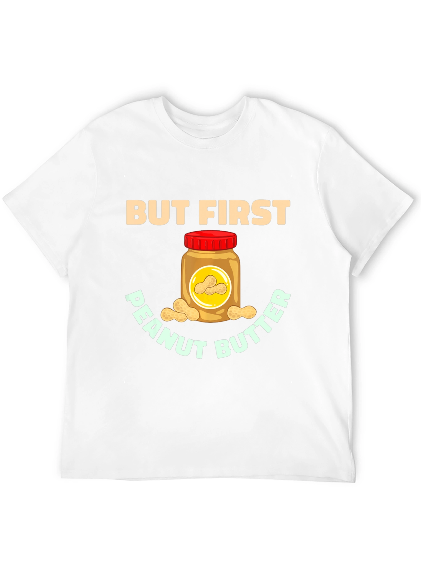 But First Peanut Butter Graphic Tee