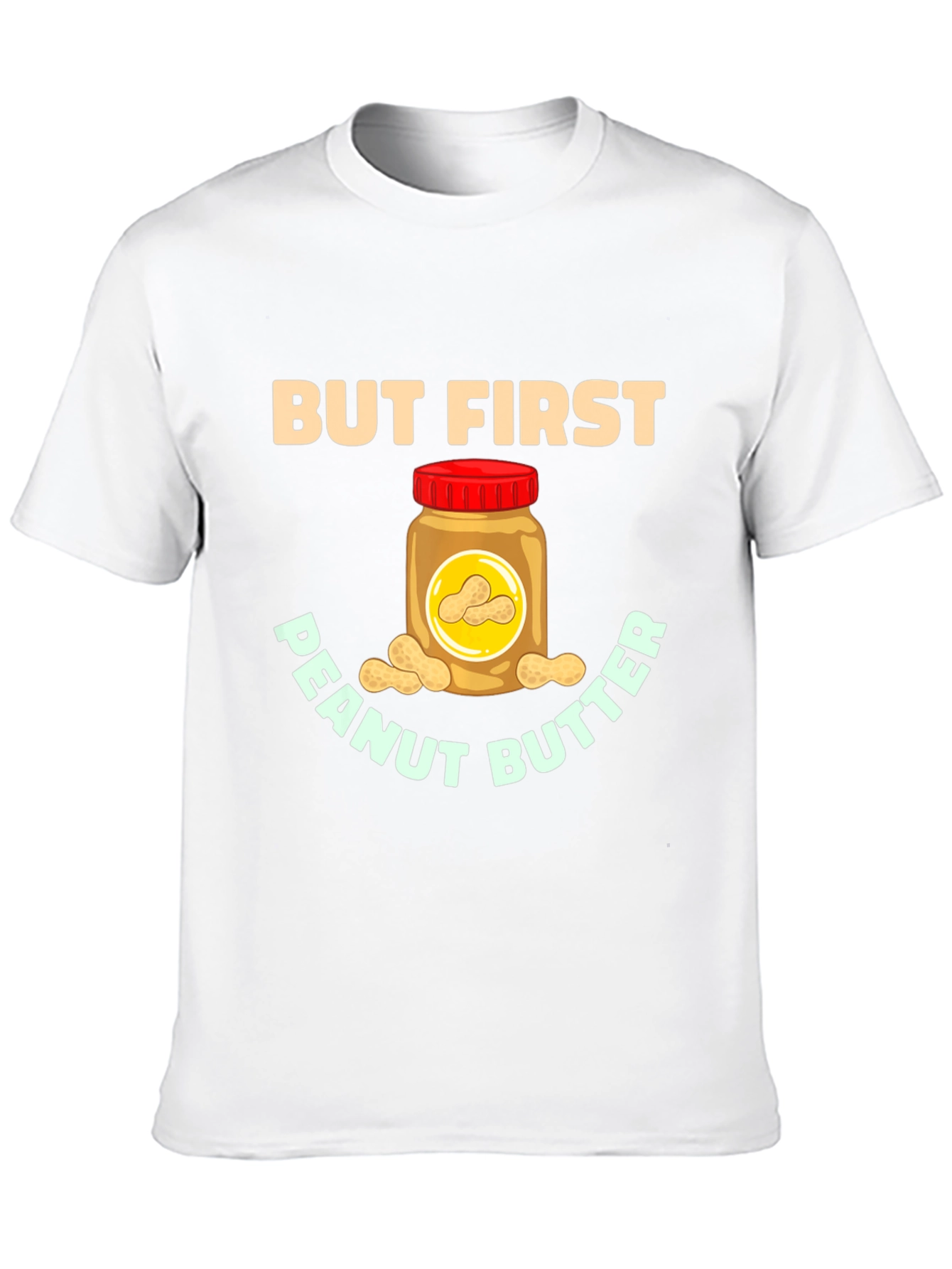 But First Peanut Butter Graphic Tee
