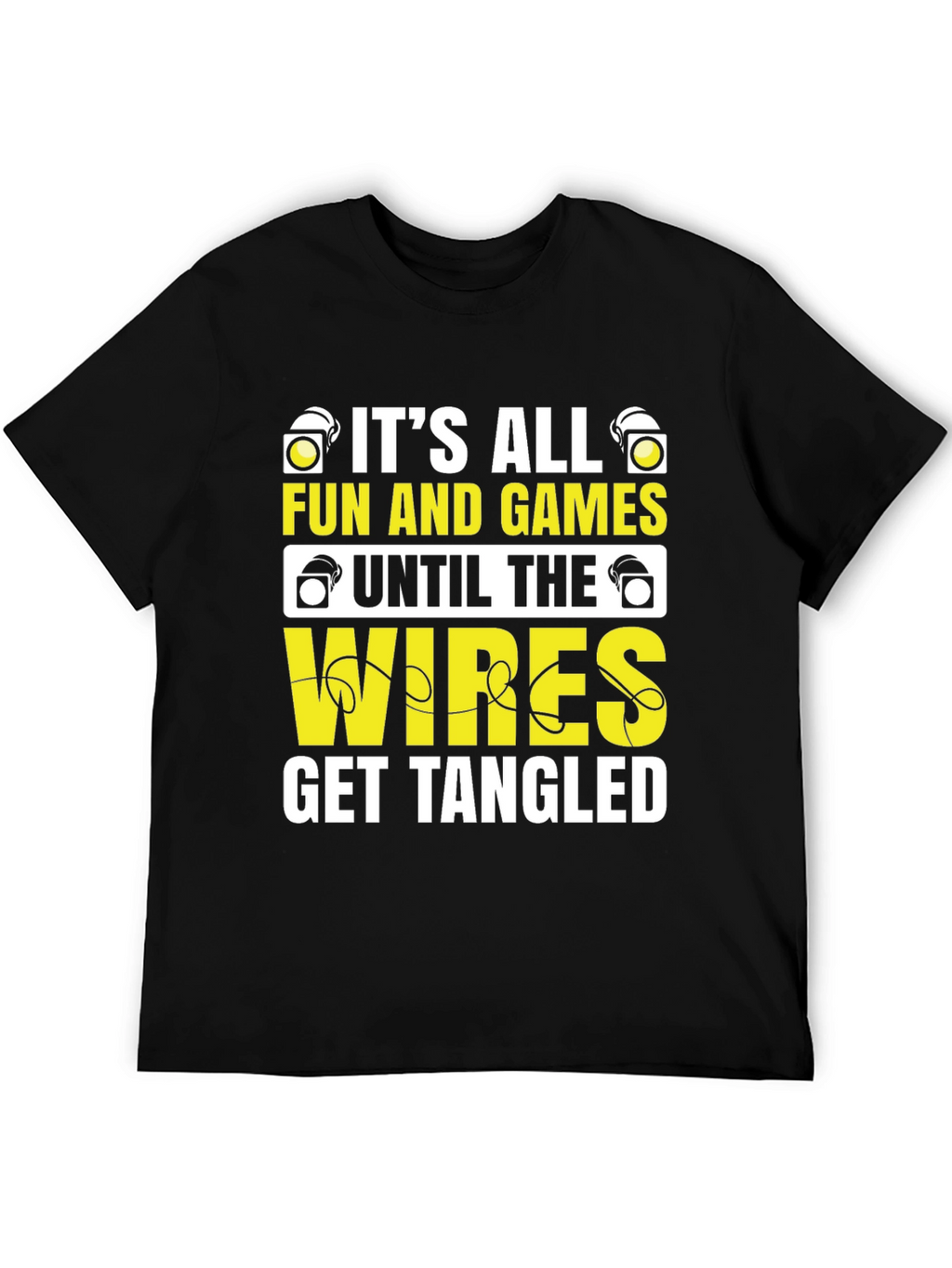 Its All Fun and Games Mens T-Shirt