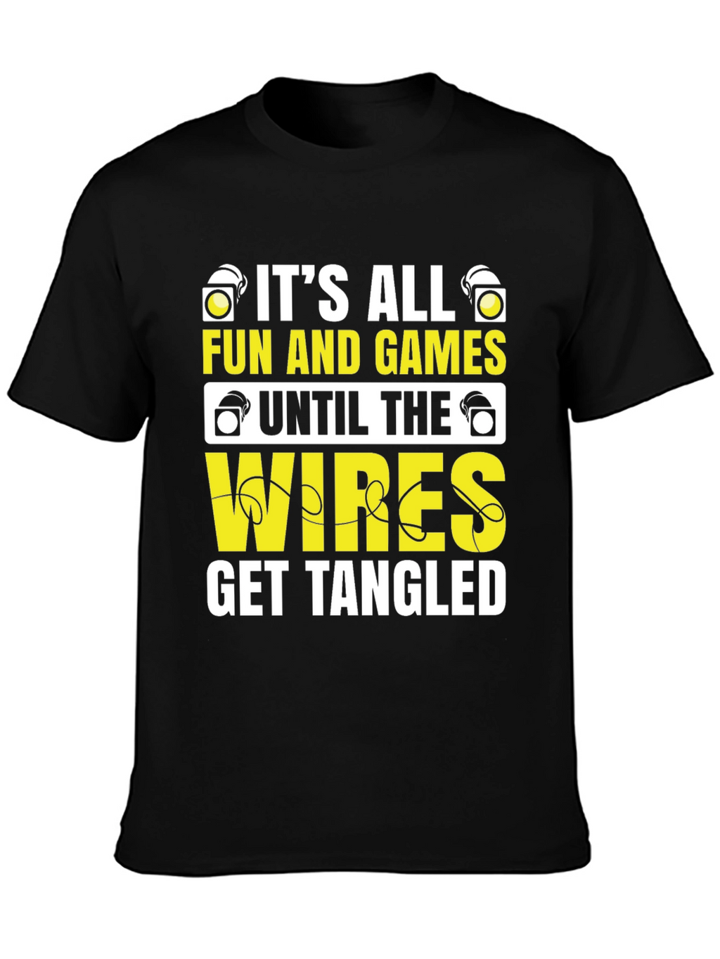 Its All Fun and Games Mens T-Shirt