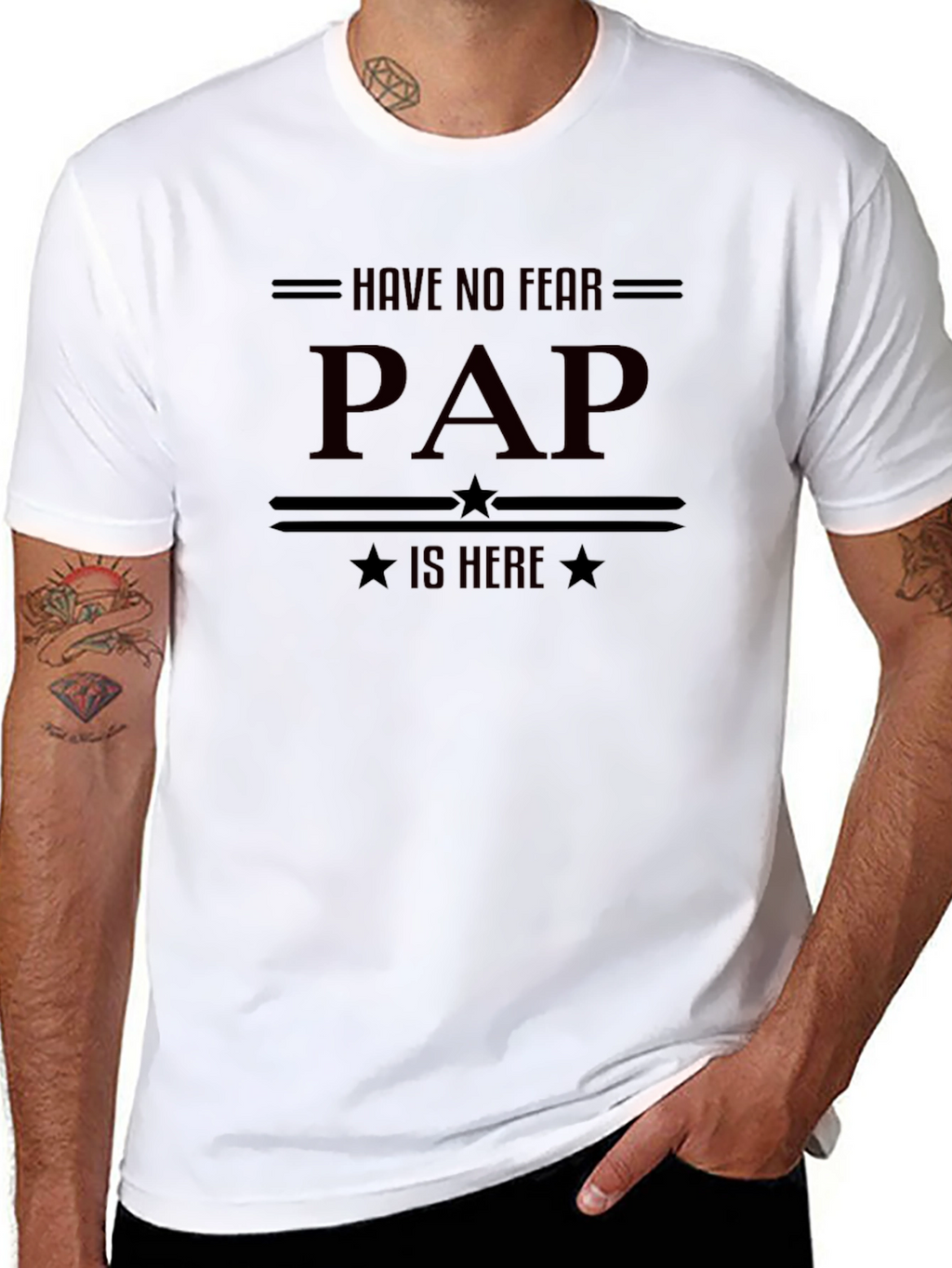 Have No Fear PAP is Here - Funny T-Shirt