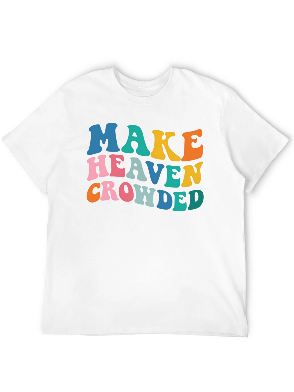 Make Heaven Crowded Graphic Tee
