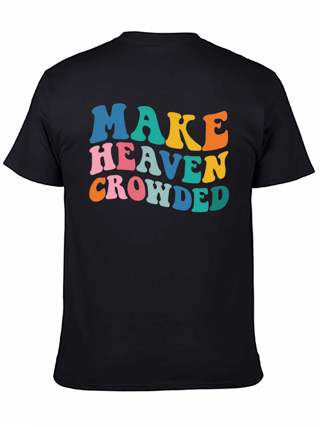 Make Heaven Crowded Graphic Tee