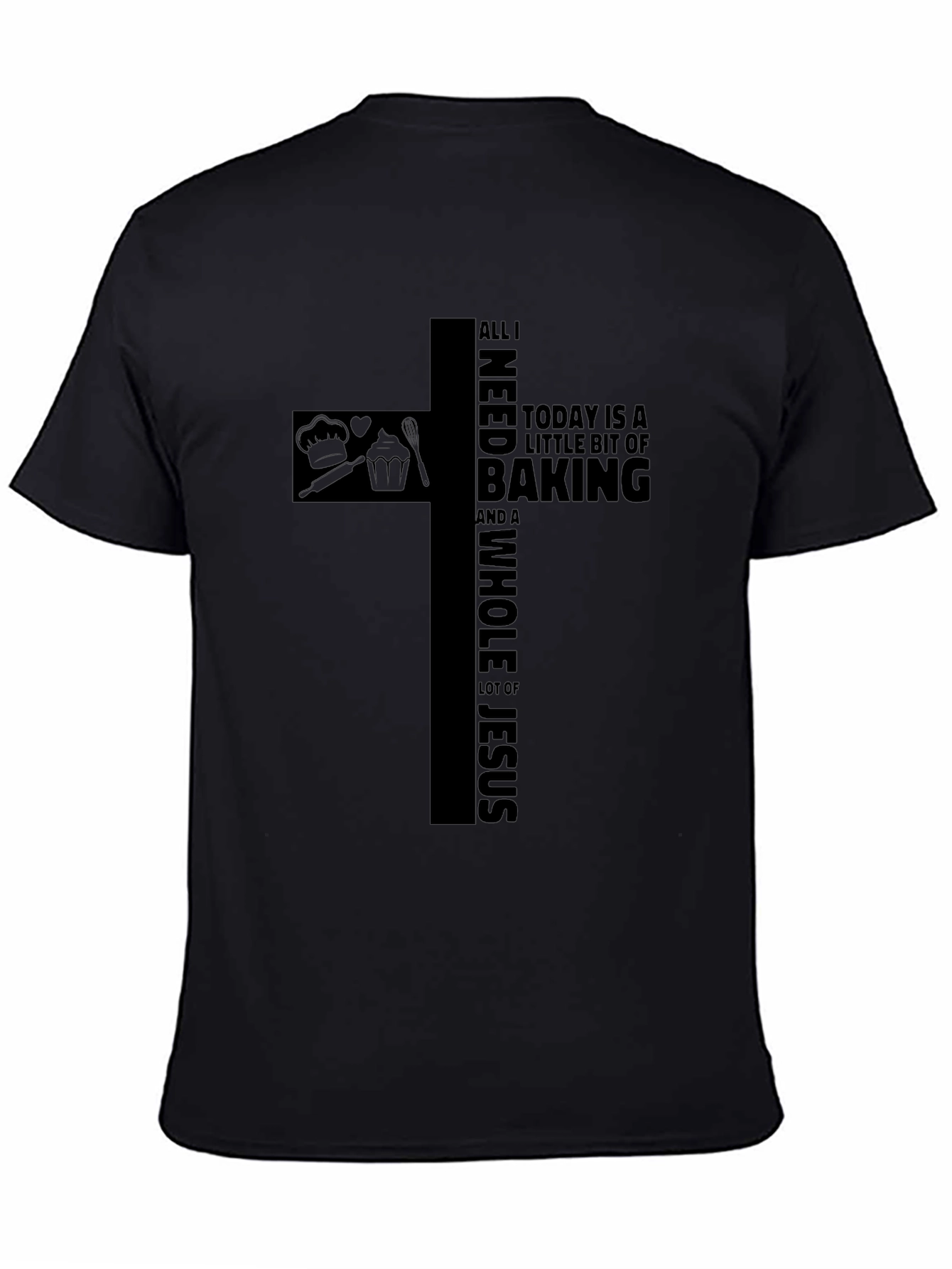Baking & Jesus T-Shirt Black Christian Apparel