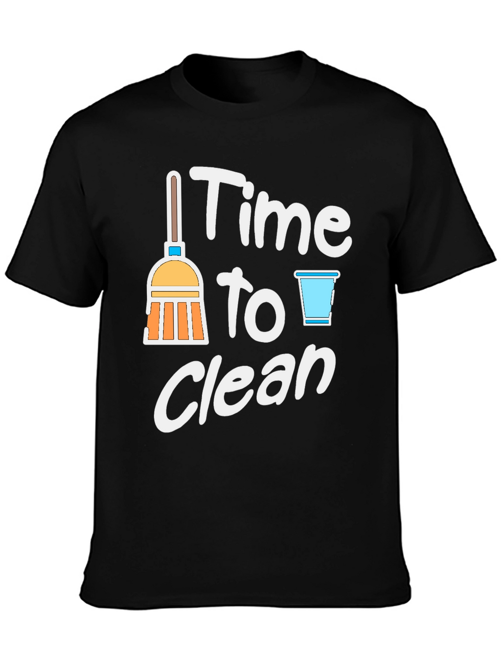 Time to Clean Graphic T-Shirt
