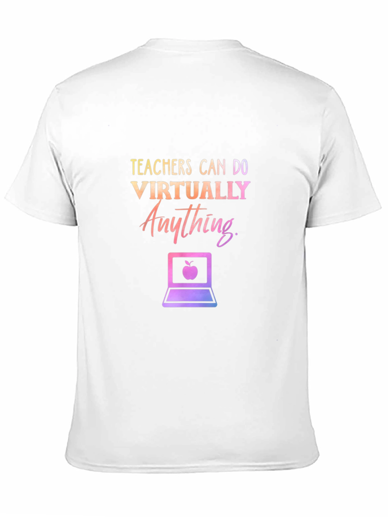 Teachers Can Do Virtually Anything T-Shirt