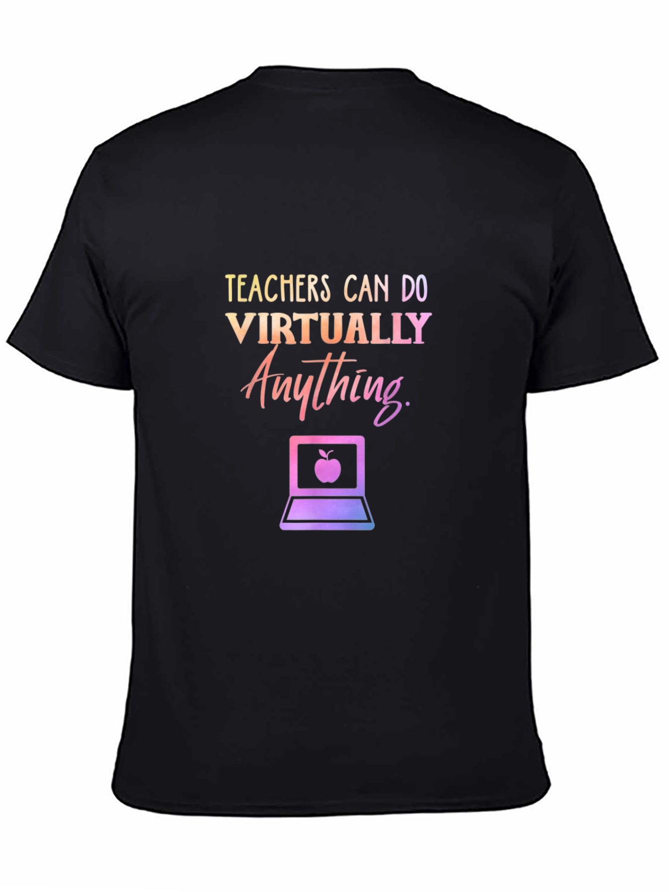 Teachers Can Do Virtually Anything T-Shirt