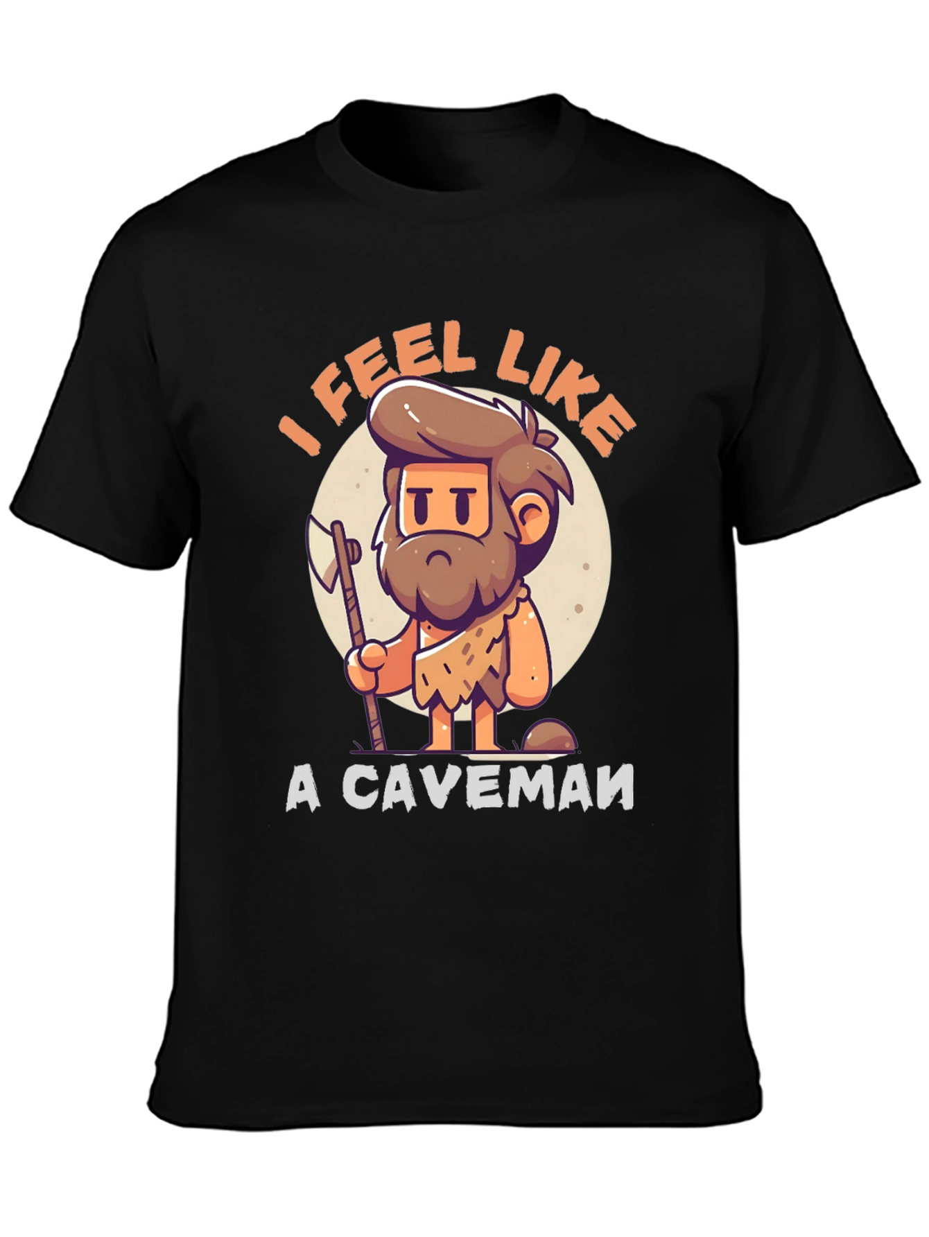 I Feel Like A Caveman T-Shirt - Funny Cartoon Tee