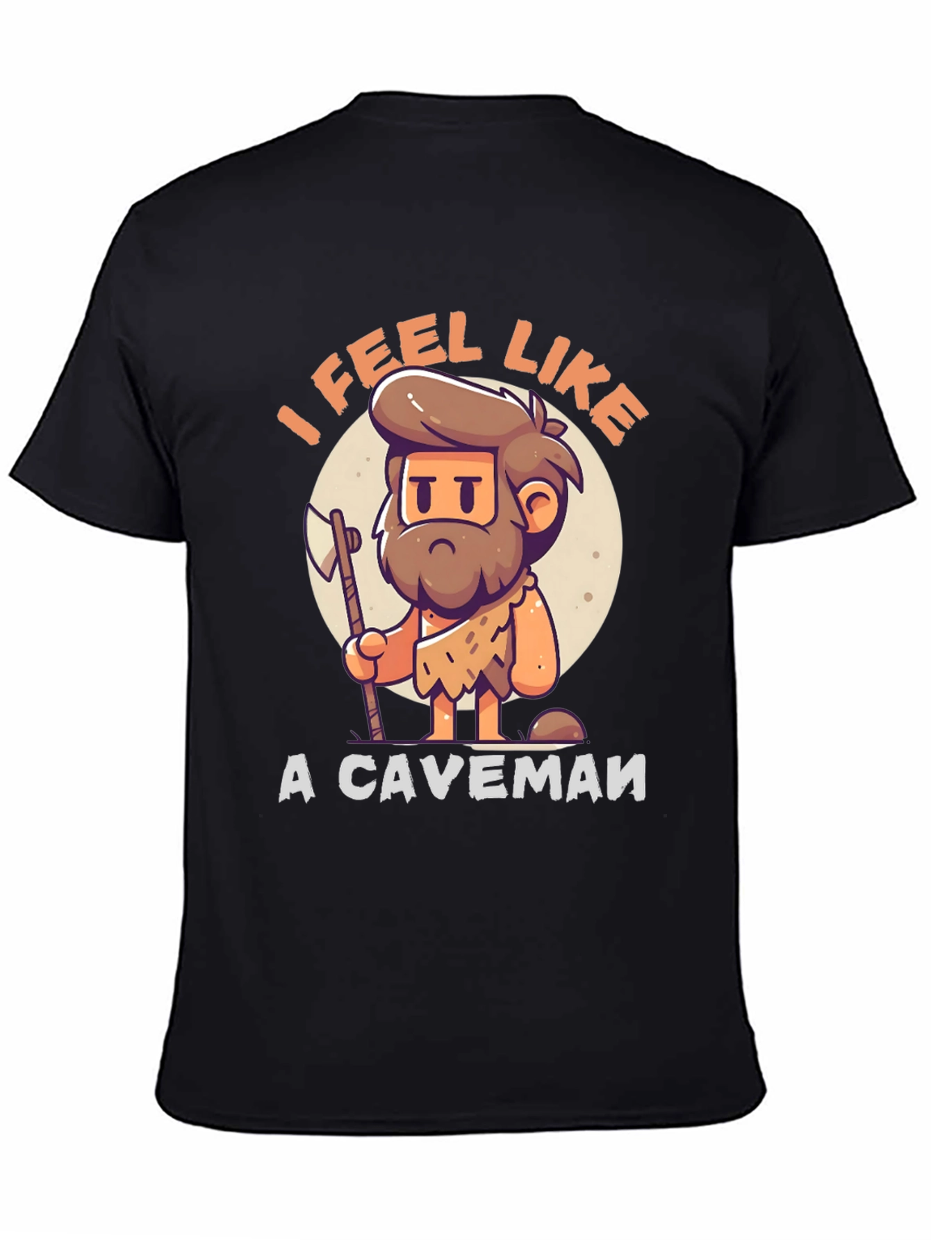 I Feel Like A Caveman T-Shirt - Funny Cartoon Tee