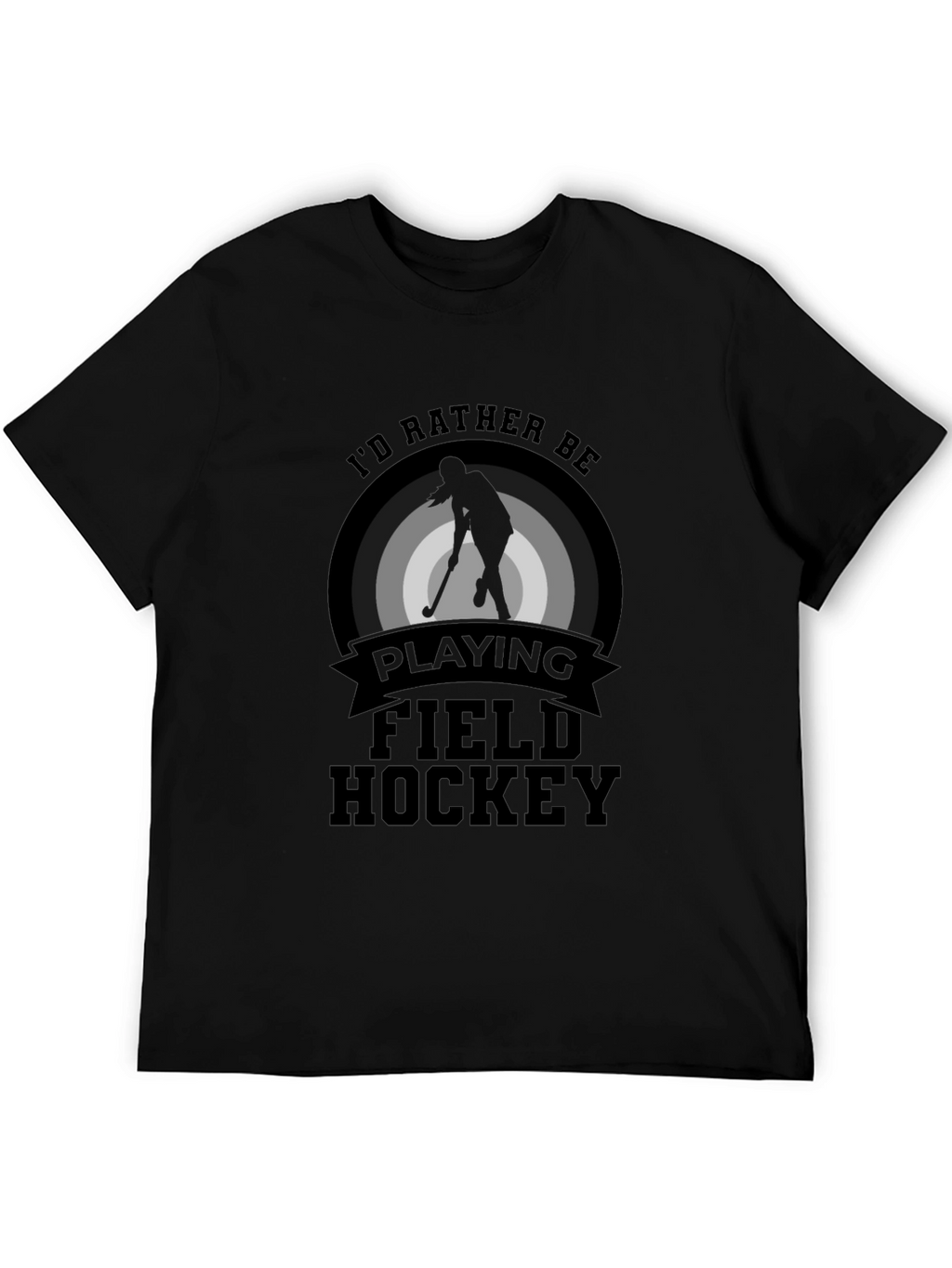 Field Hockey T-Shirt - Id Rather Be Playing