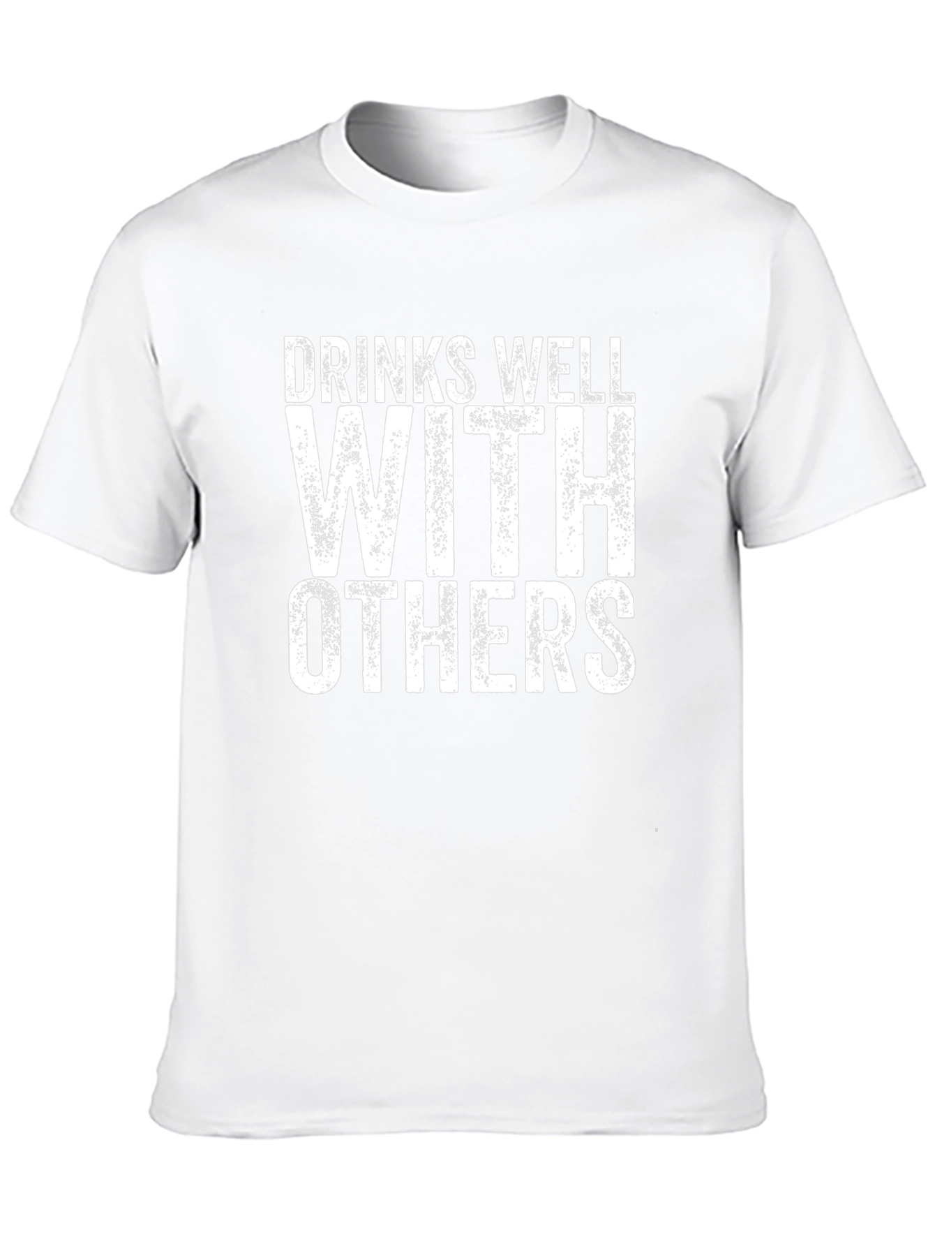 Drinks Well With Others Funny T-Shirt