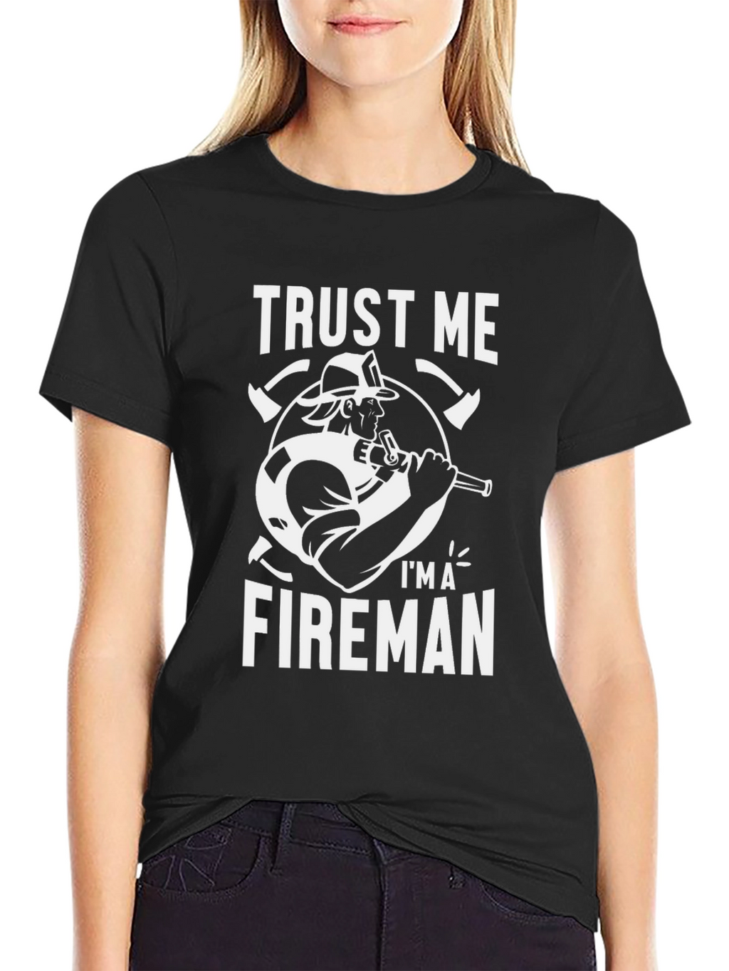 Trust Me Im A Fireman Black T-Shirt