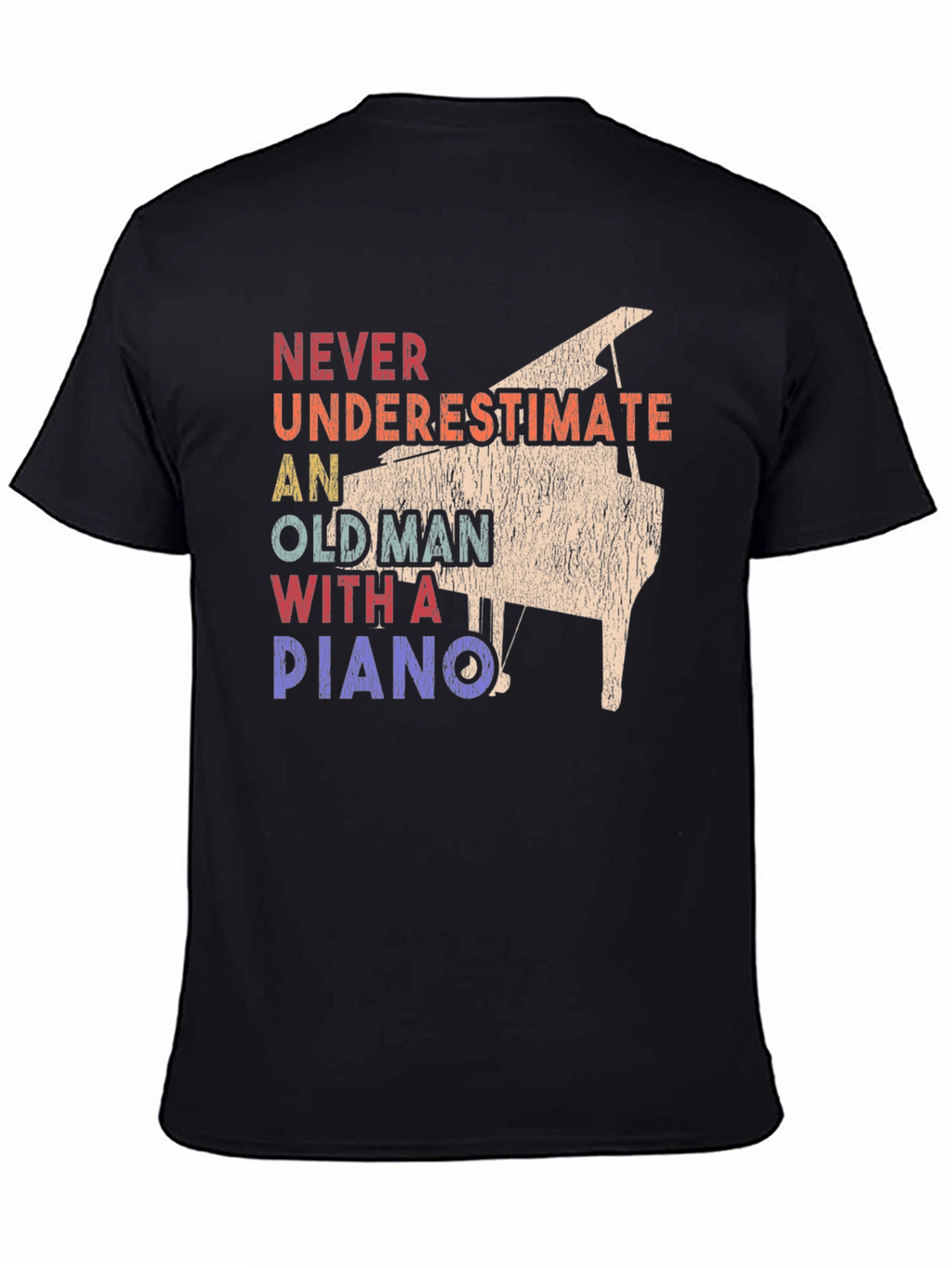 Never Underestimate Old Man Piano T-Shirt
