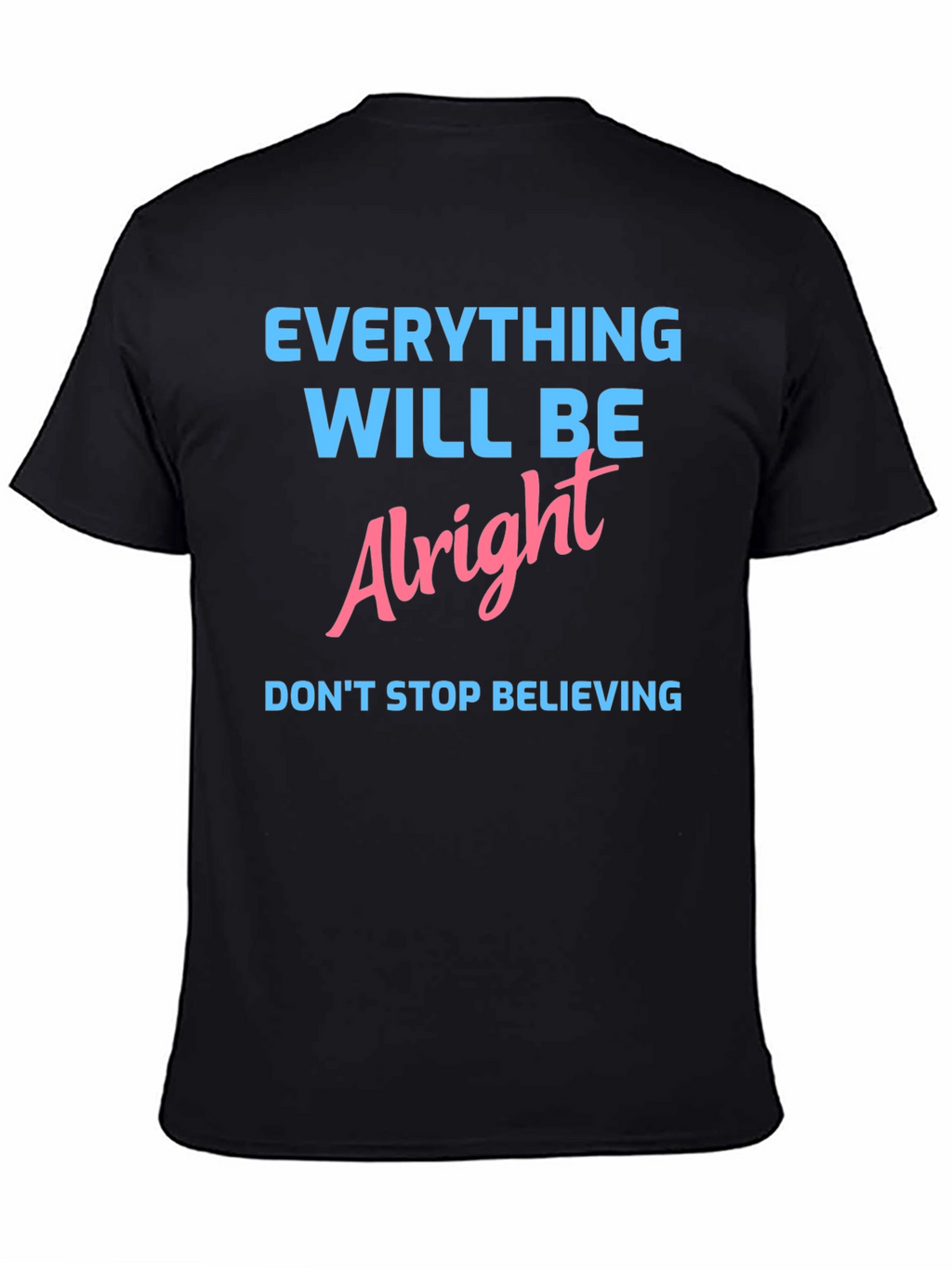 Everything Will Be Alright Graphic Tee