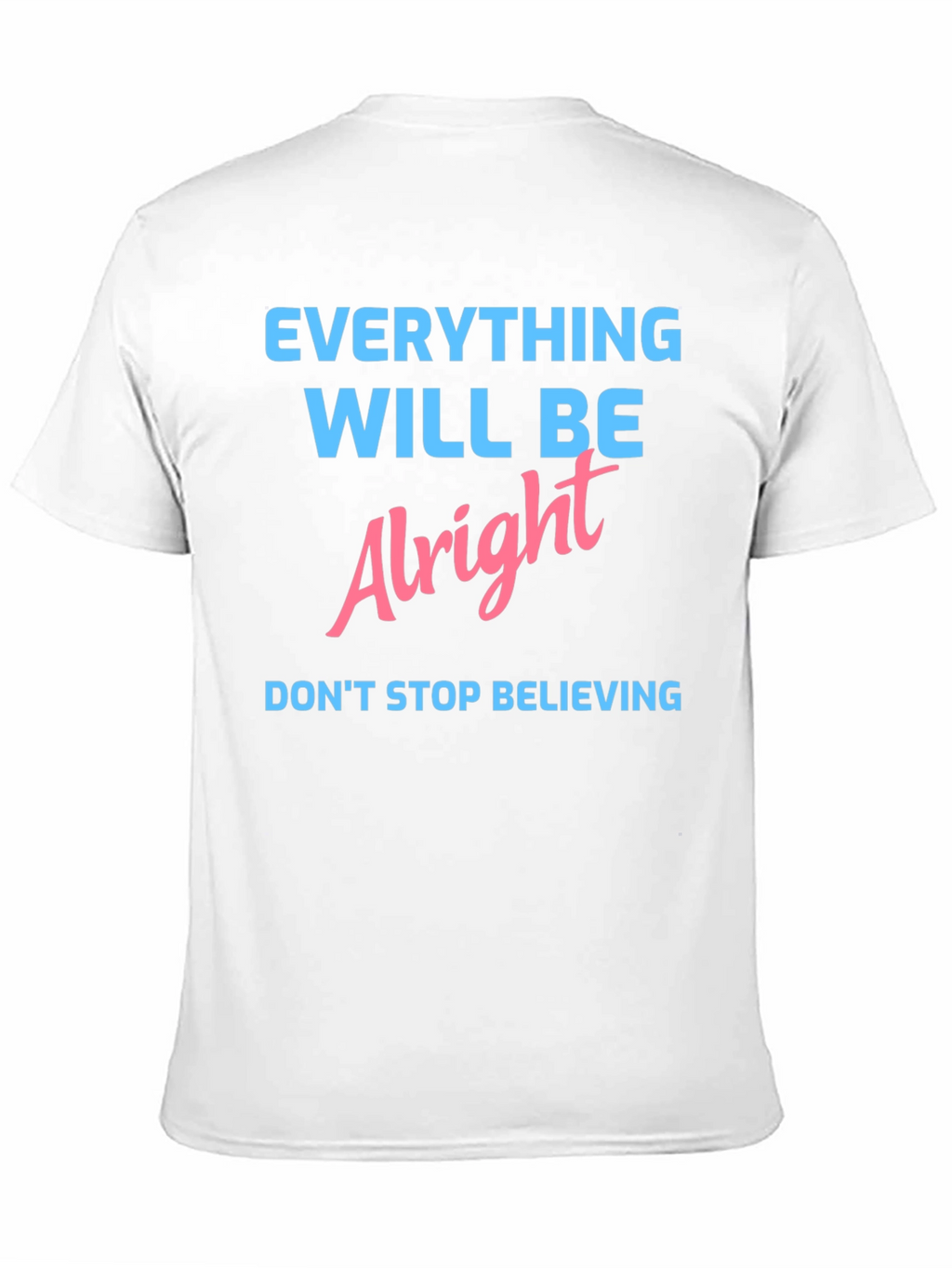 Everything Will Be Alright Graphic Tee