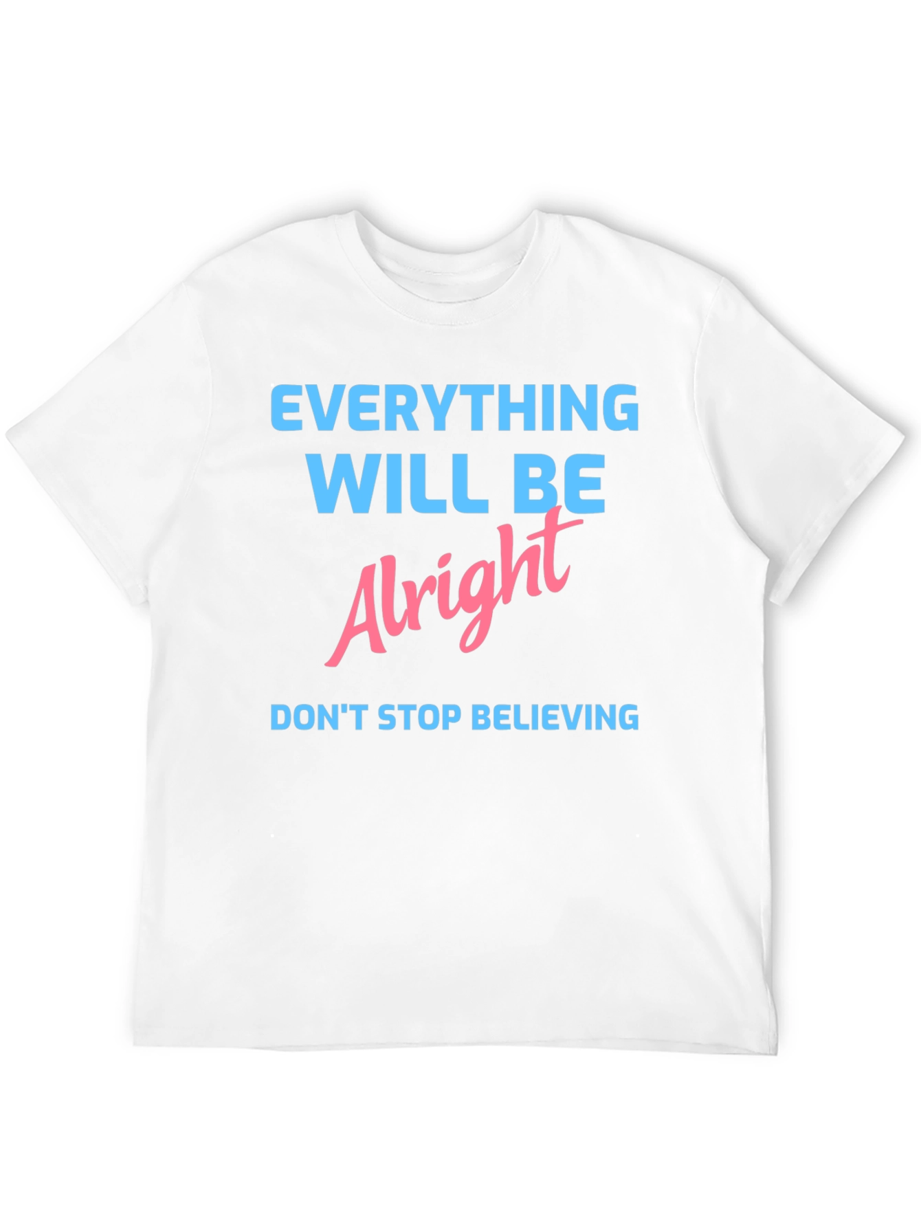 Everything Will Be Alright Graphic Tee