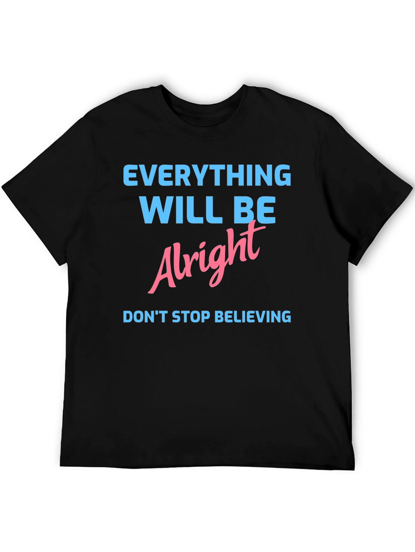 Everything Will Be Alright Graphic Tee