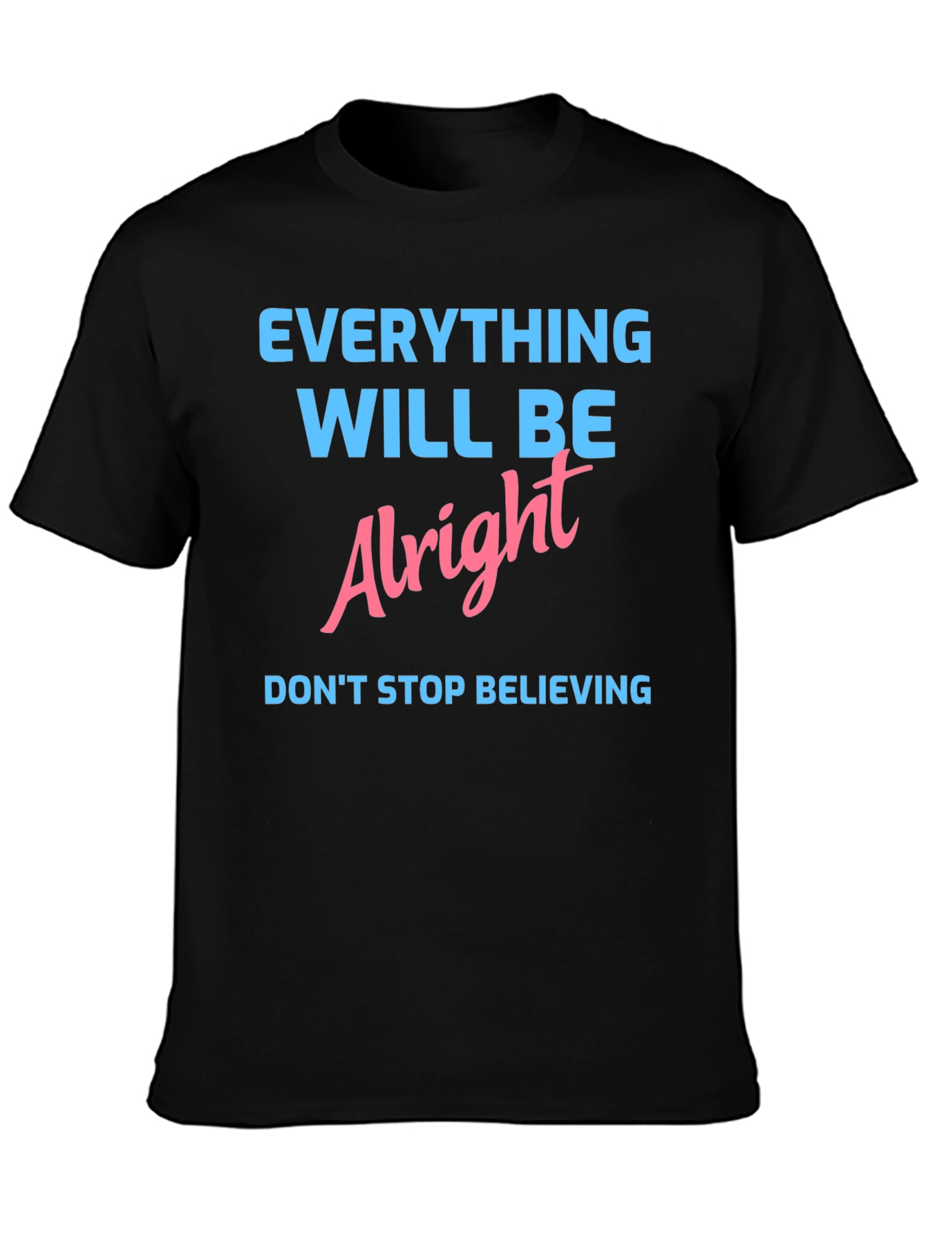 Everything Will Be Alright Graphic Tee