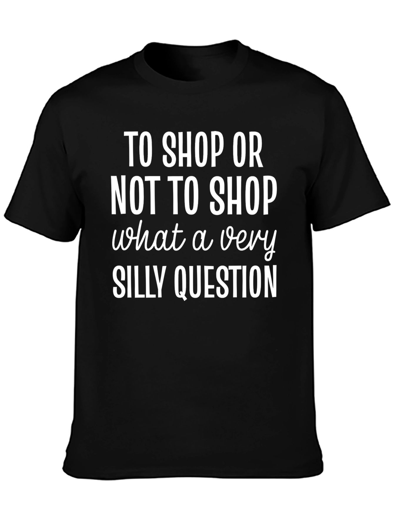 Funny Shopping T-Shirt - To Shop or Not to Shop