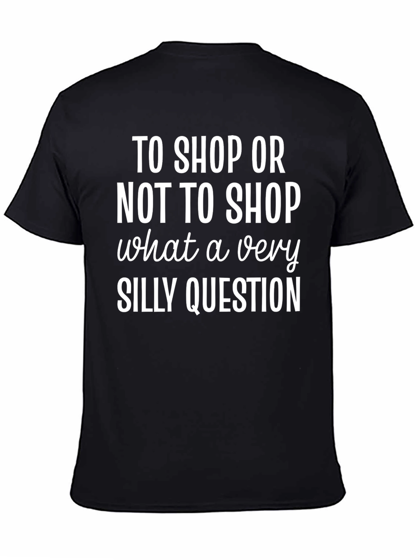 Funny Shopping T-Shirt - To Shop or Not to Shop