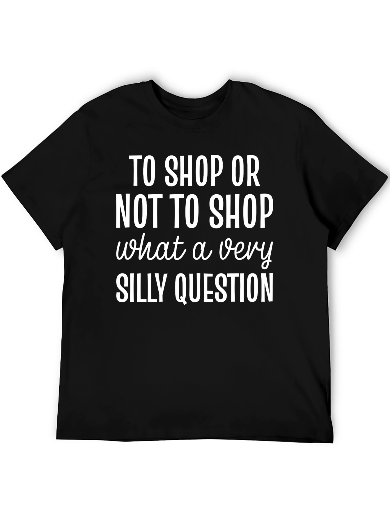 Funny Shopping T-Shirt - To Shop or Not to Shop