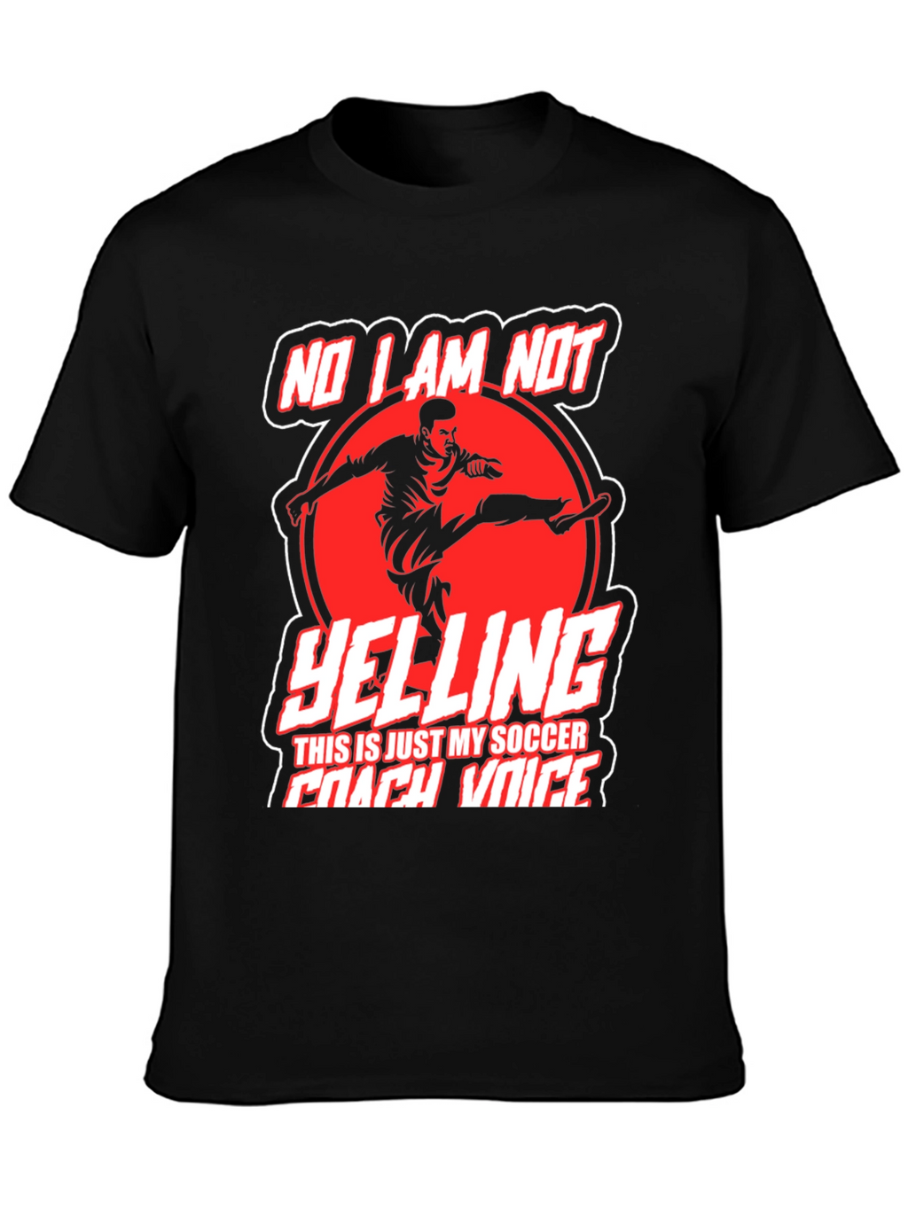 Funny Soccer Coach T-Shirt - No Im Not Yelling