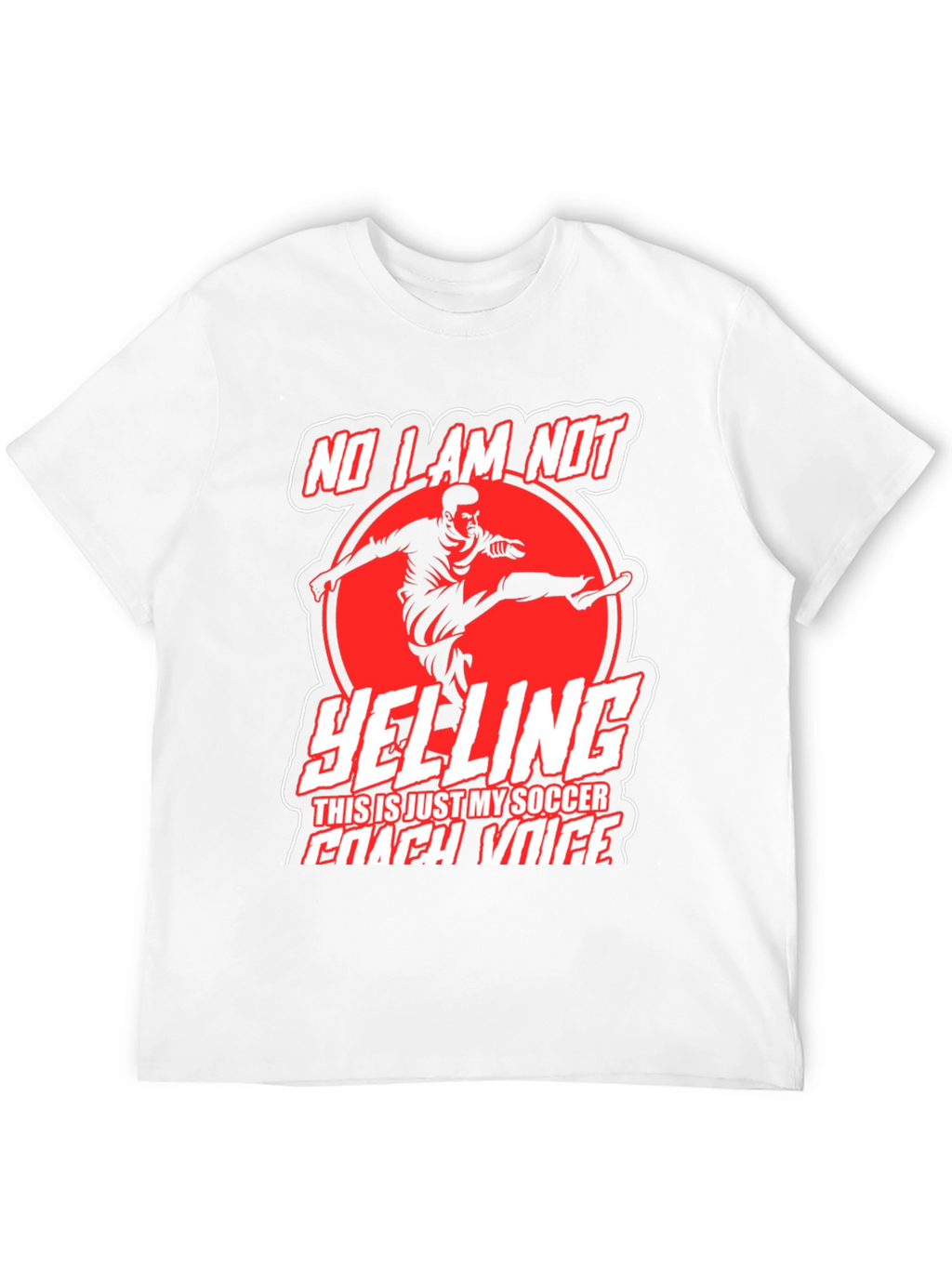 Funny Soccer Coach T-Shirt - No Im Not Yelling