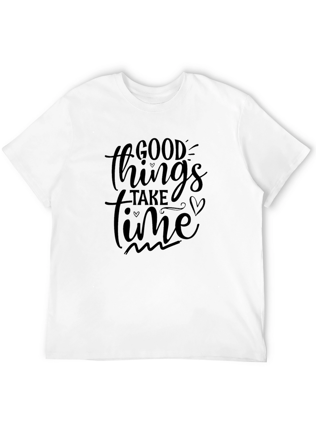 Good Things Take Time Black T-Shirt