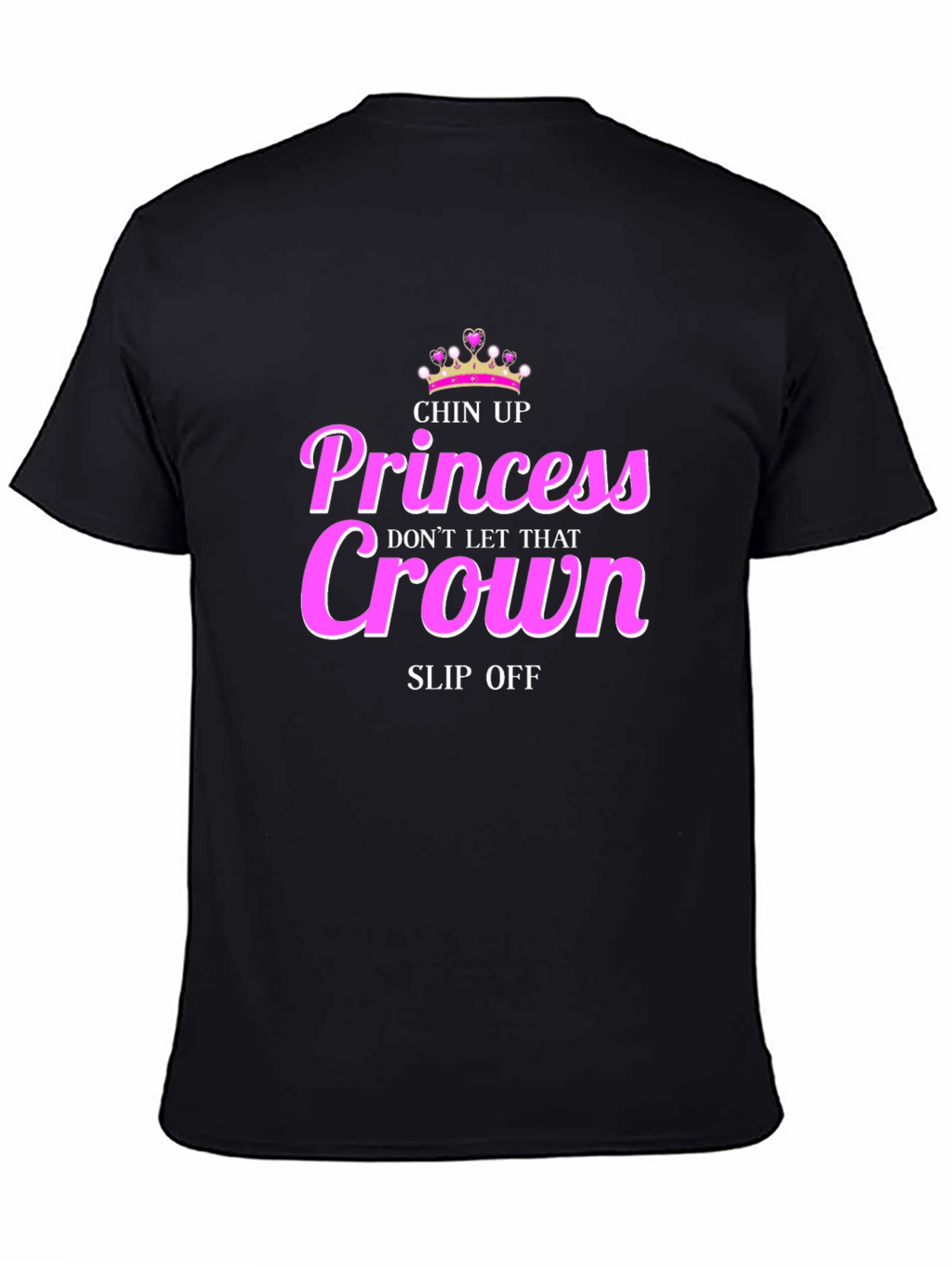 Chin Up Princess Graphic Tee