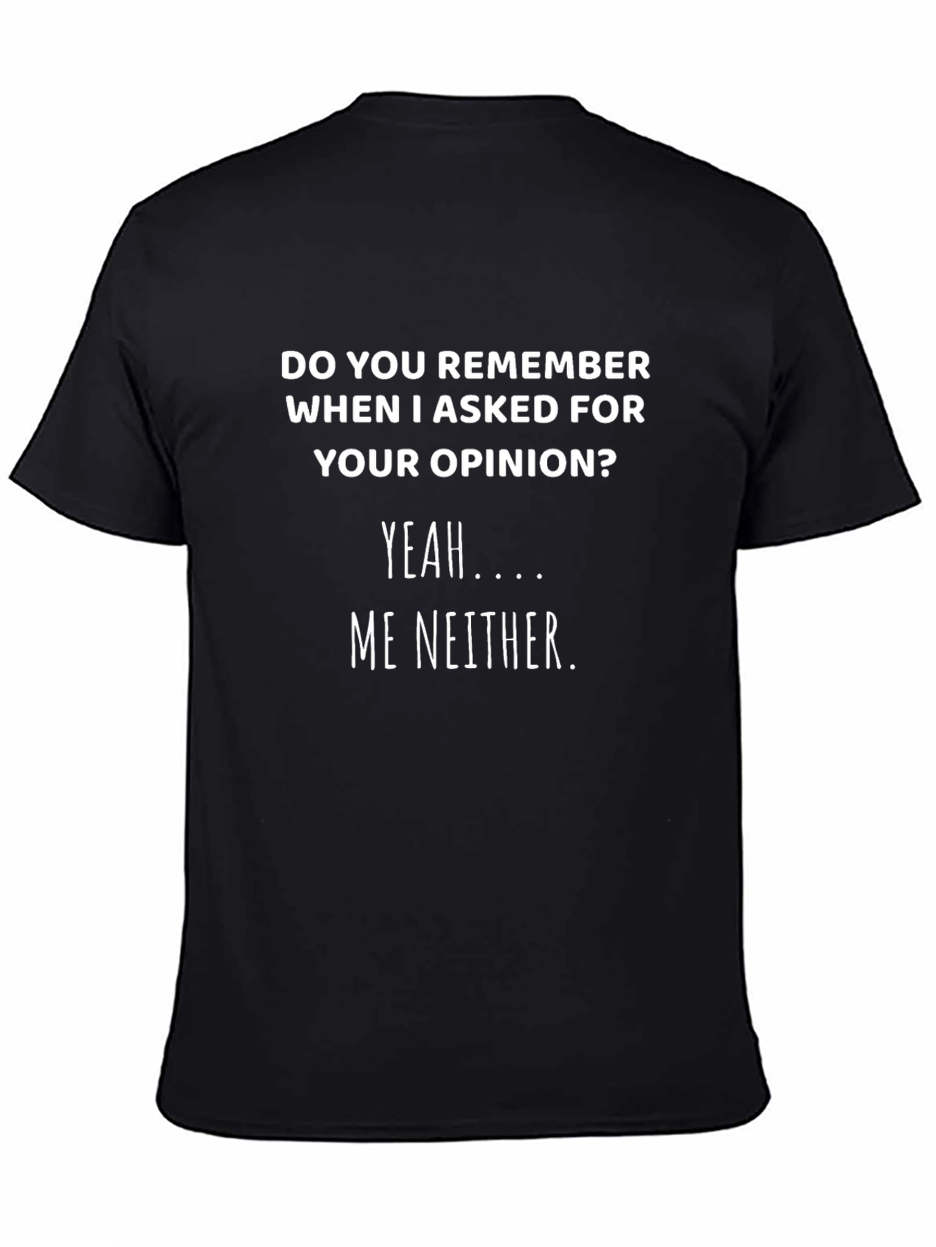 Funny Sarcastic Opinion T-Shirt