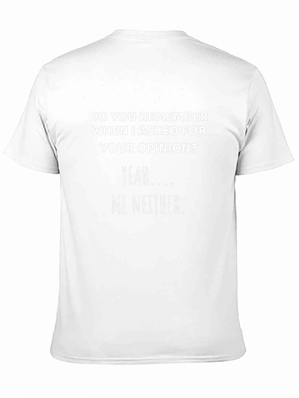 Funny Sarcastic Opinion T-Shirt