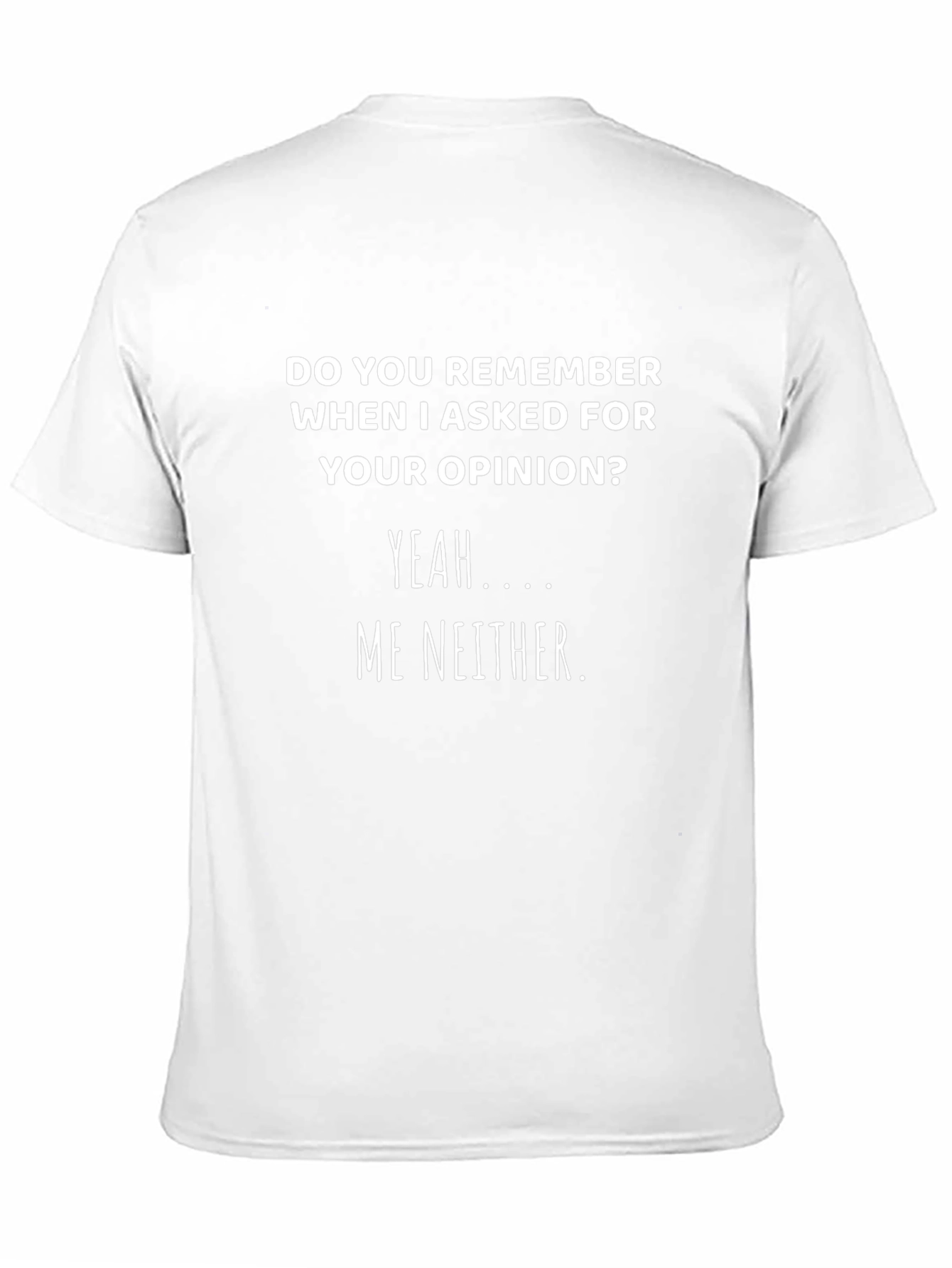 Funny Sarcastic Opinion T-Shirt