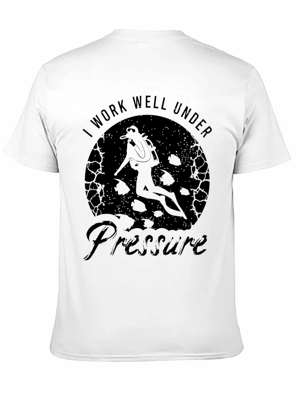 I Work Well Under Pressure Scuba Diver T-Shirt