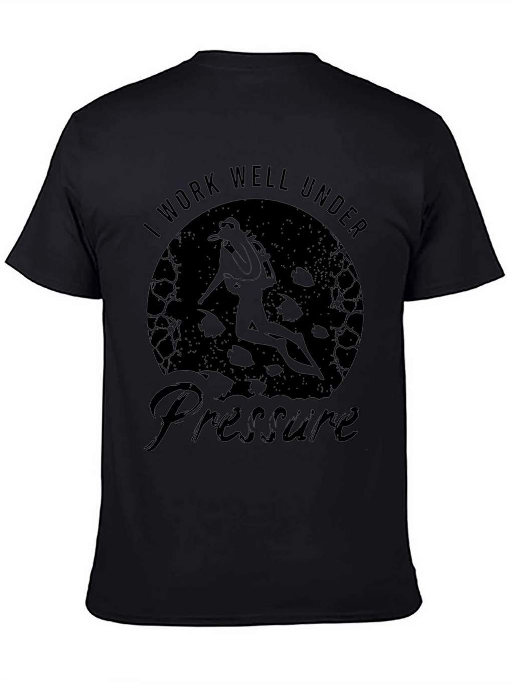 I Work Well Under Pressure Scuba Diver T-Shirt