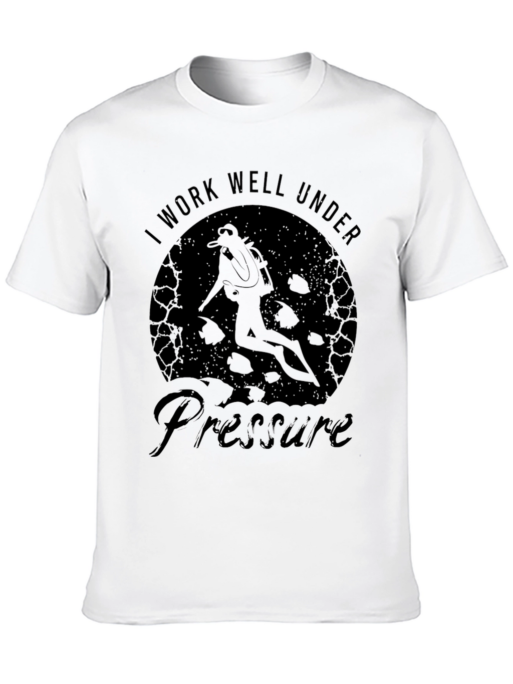 I Work Well Under Pressure Scuba Diver T-Shirt