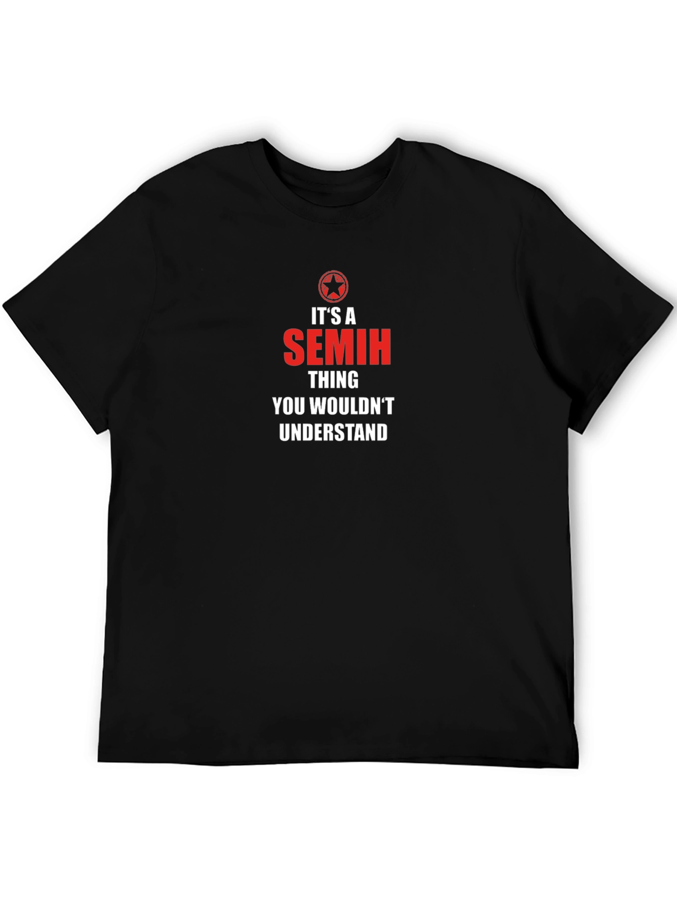Its A Semih Thing T-Shirt