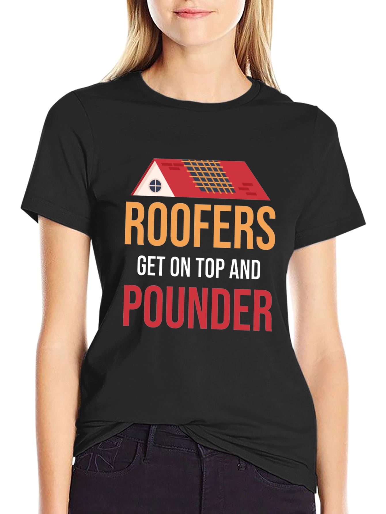 Roofers Get On Top And Pounder Black T-Shirt