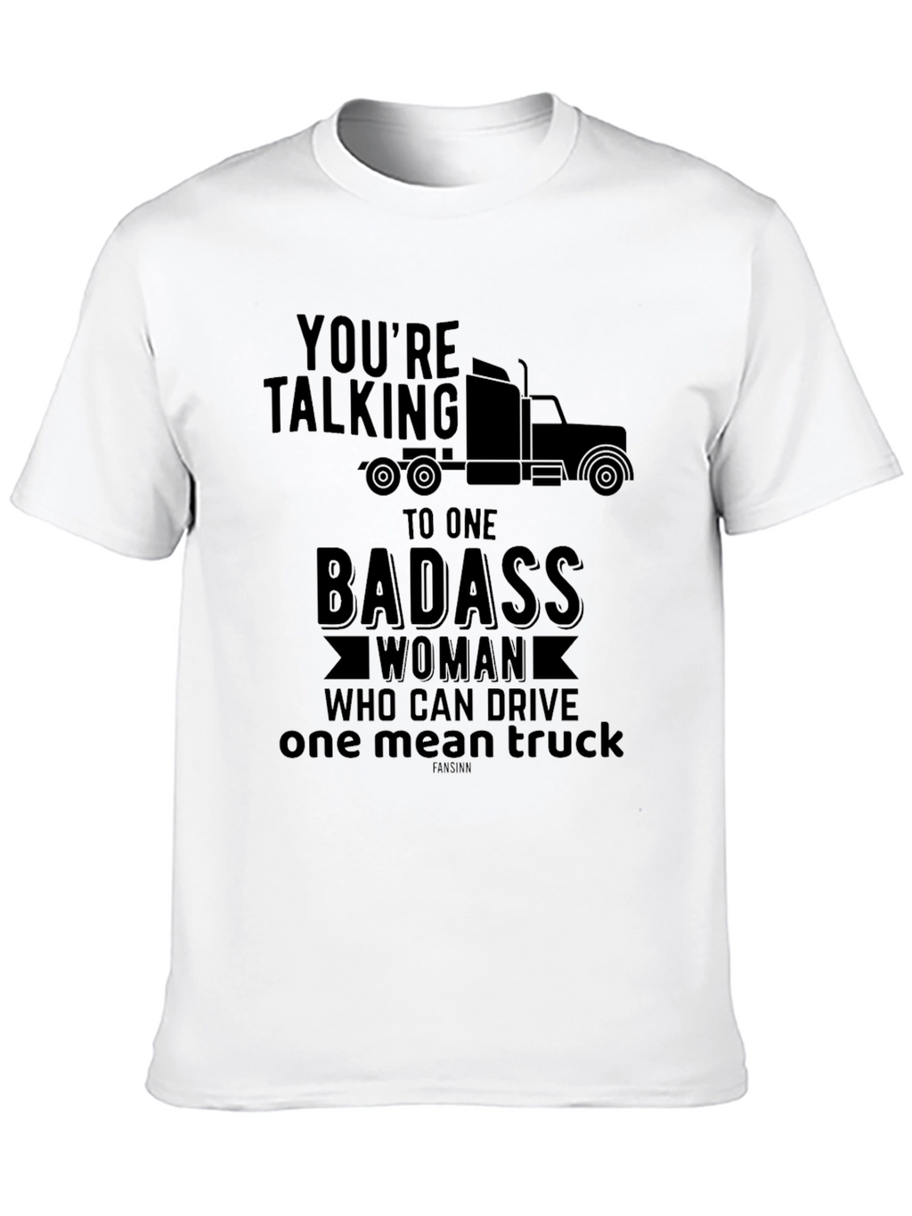 Badass Woman Trucker T-Shirt
