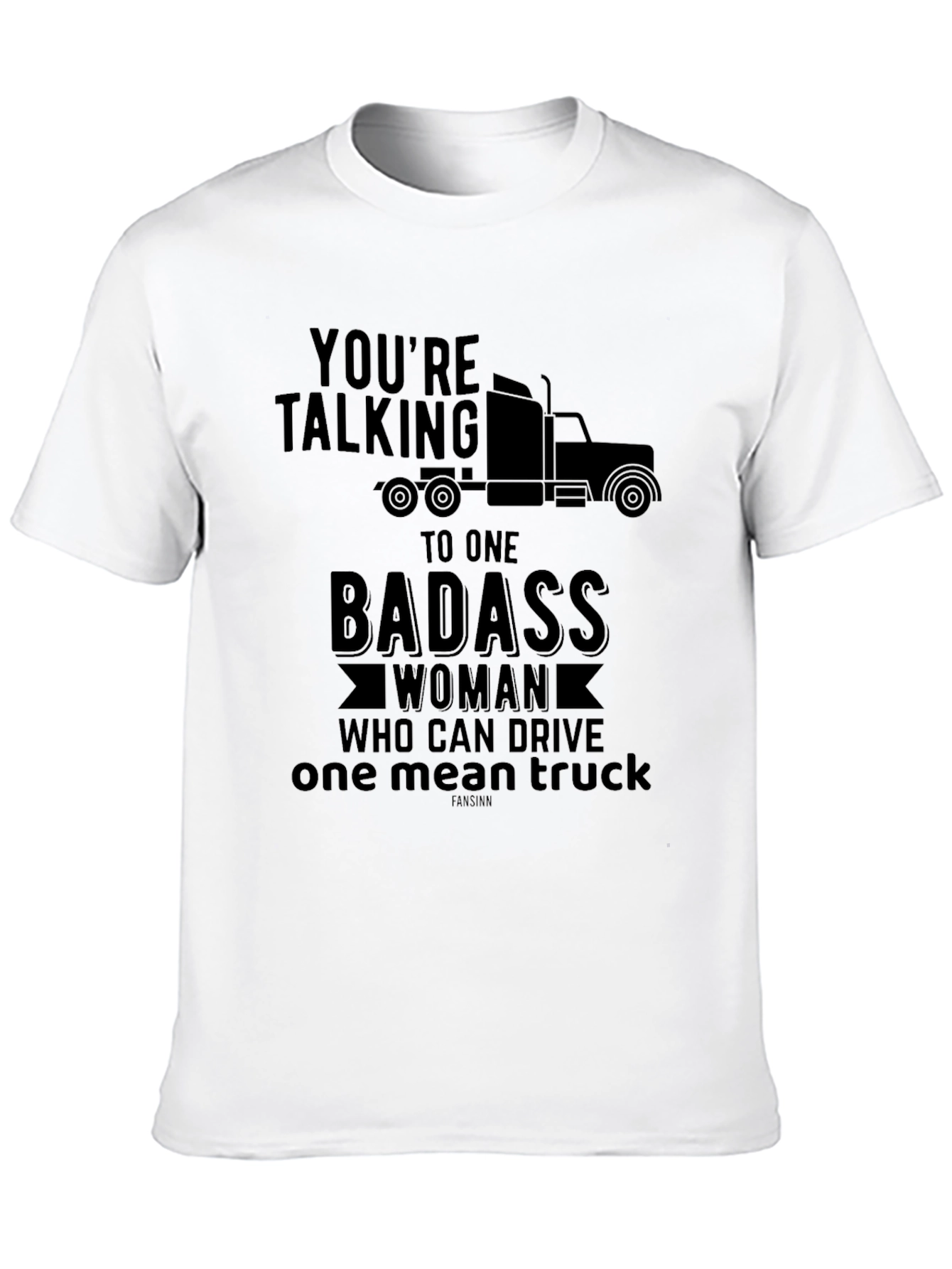 Badass Woman Trucker T-Shirt