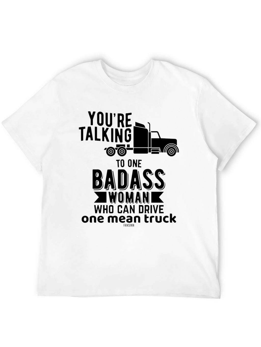 Badass Woman Trucker T-Shirt