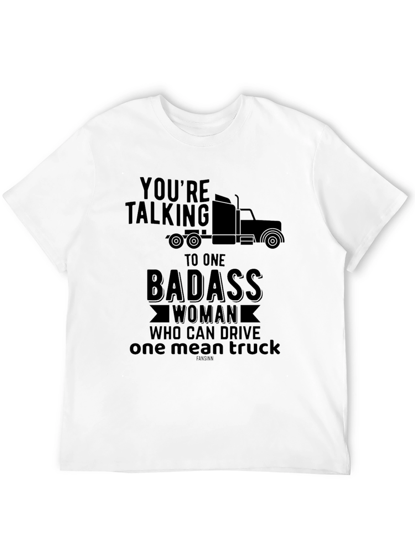 Badass Woman Trucker T-Shirt