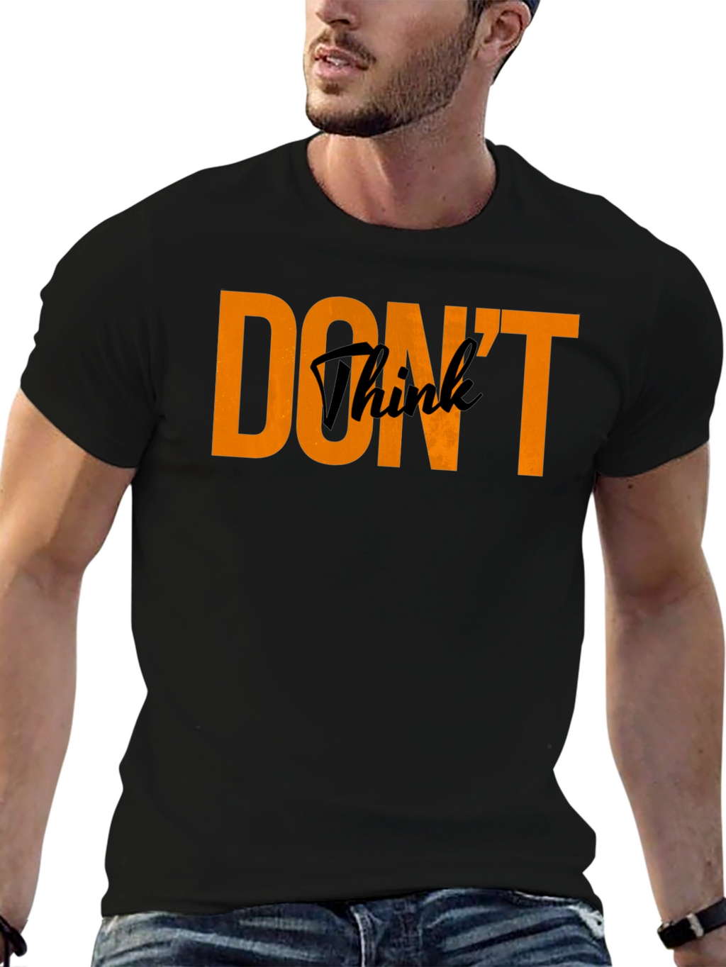 Dont Think Black Crew Neck T-Shirt
