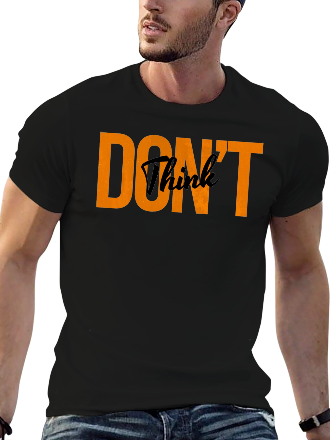 Dont Think Black Crew Neck T-Shirt