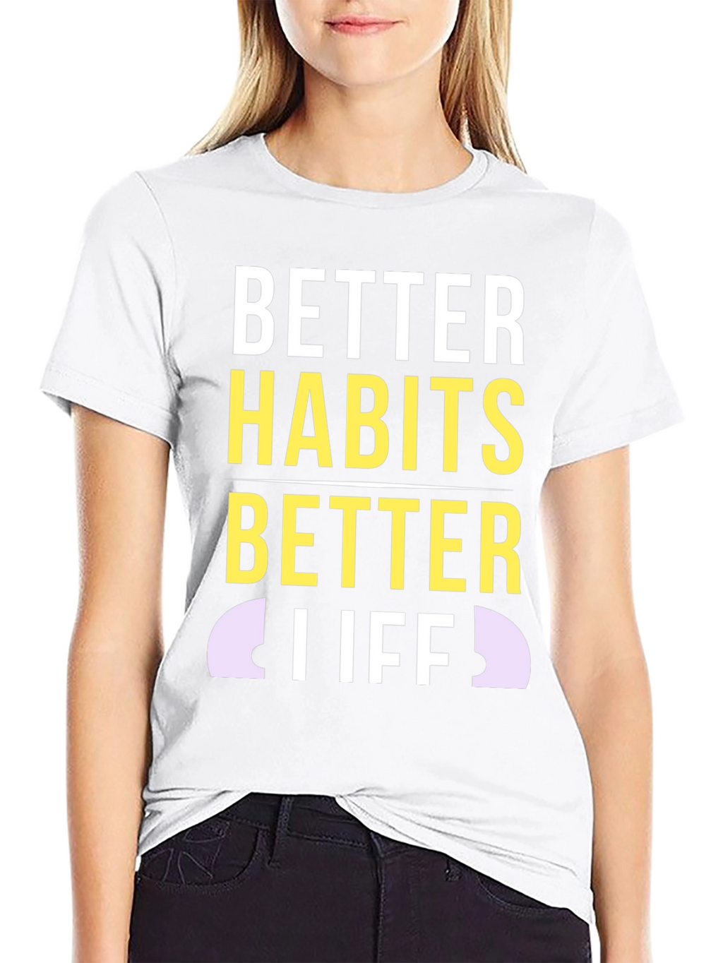 Better Habits Better Life T-Shirt