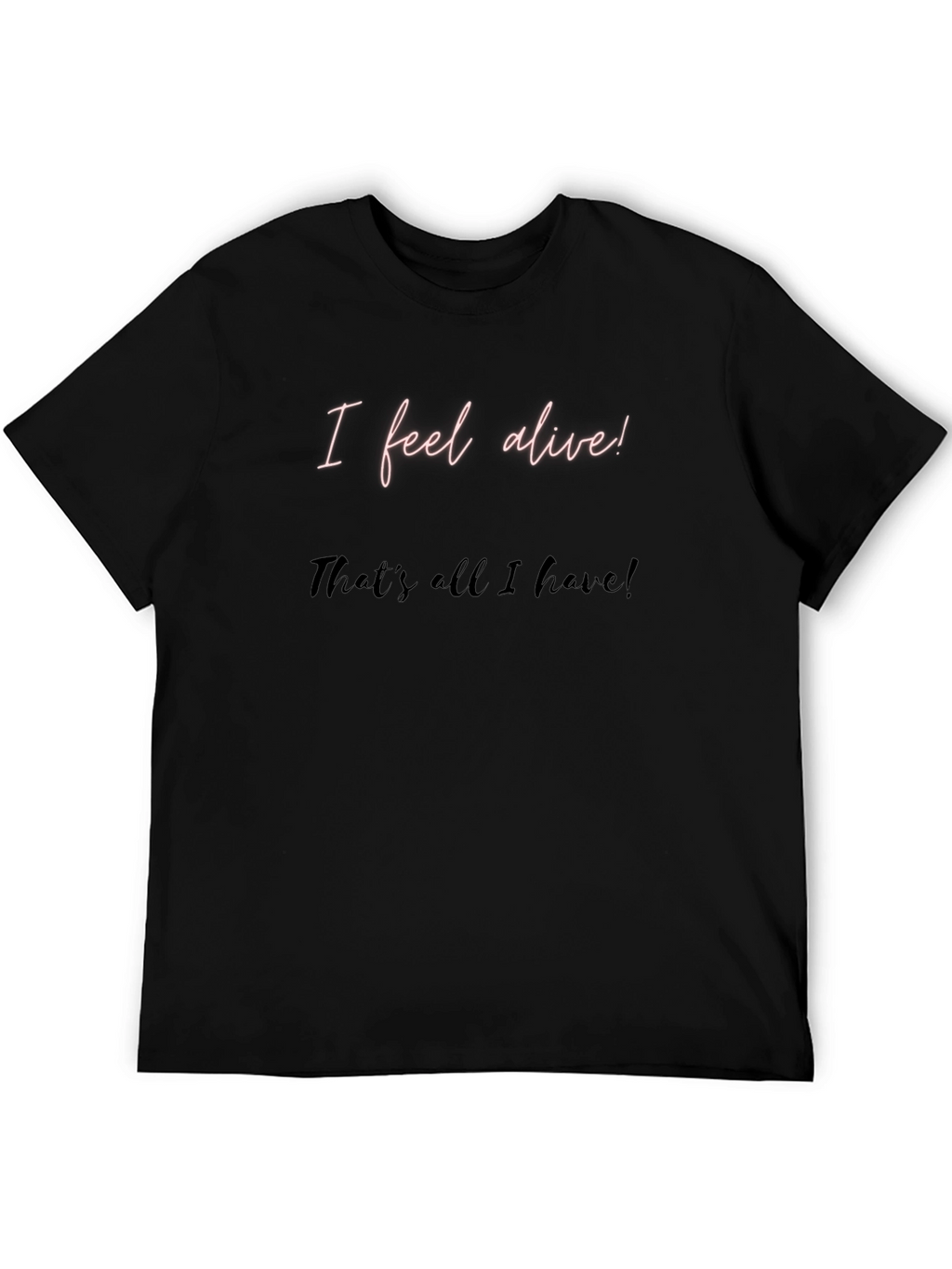 I Feel Alive Mens Black Graphic Tee