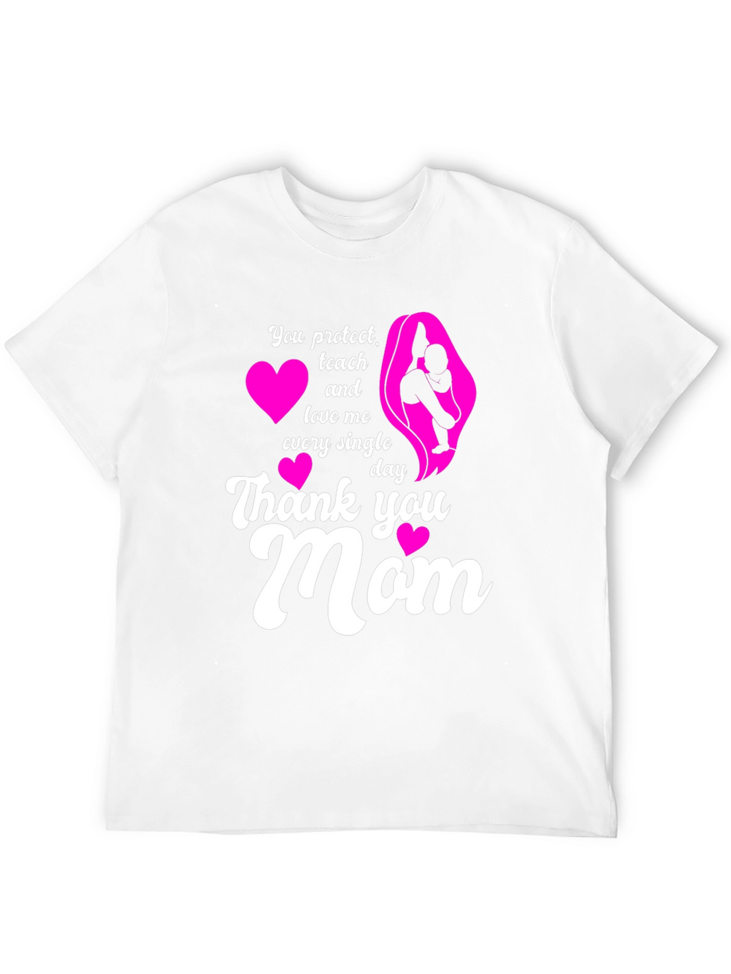 Thank You Mom T-Shirt - Protect Teach Love