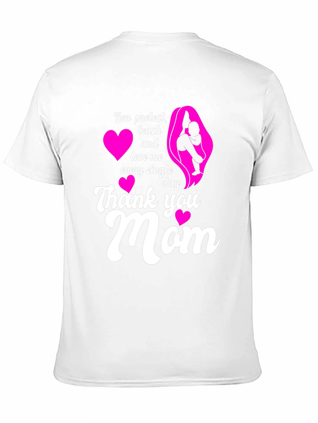 Thank You Mom T-Shirt - Protect Teach Love