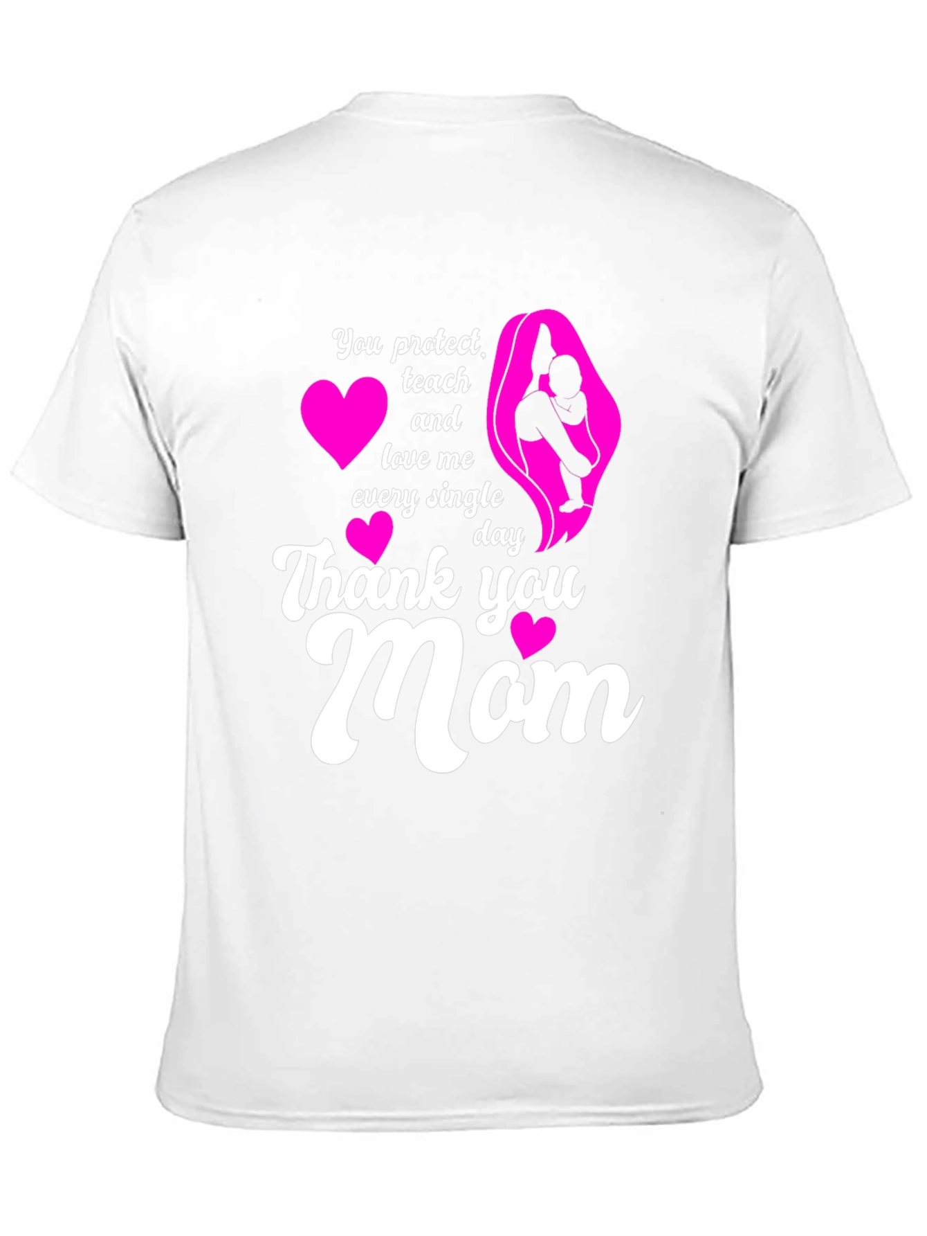 Thank You Mom T-Shirt - Protect Teach Love