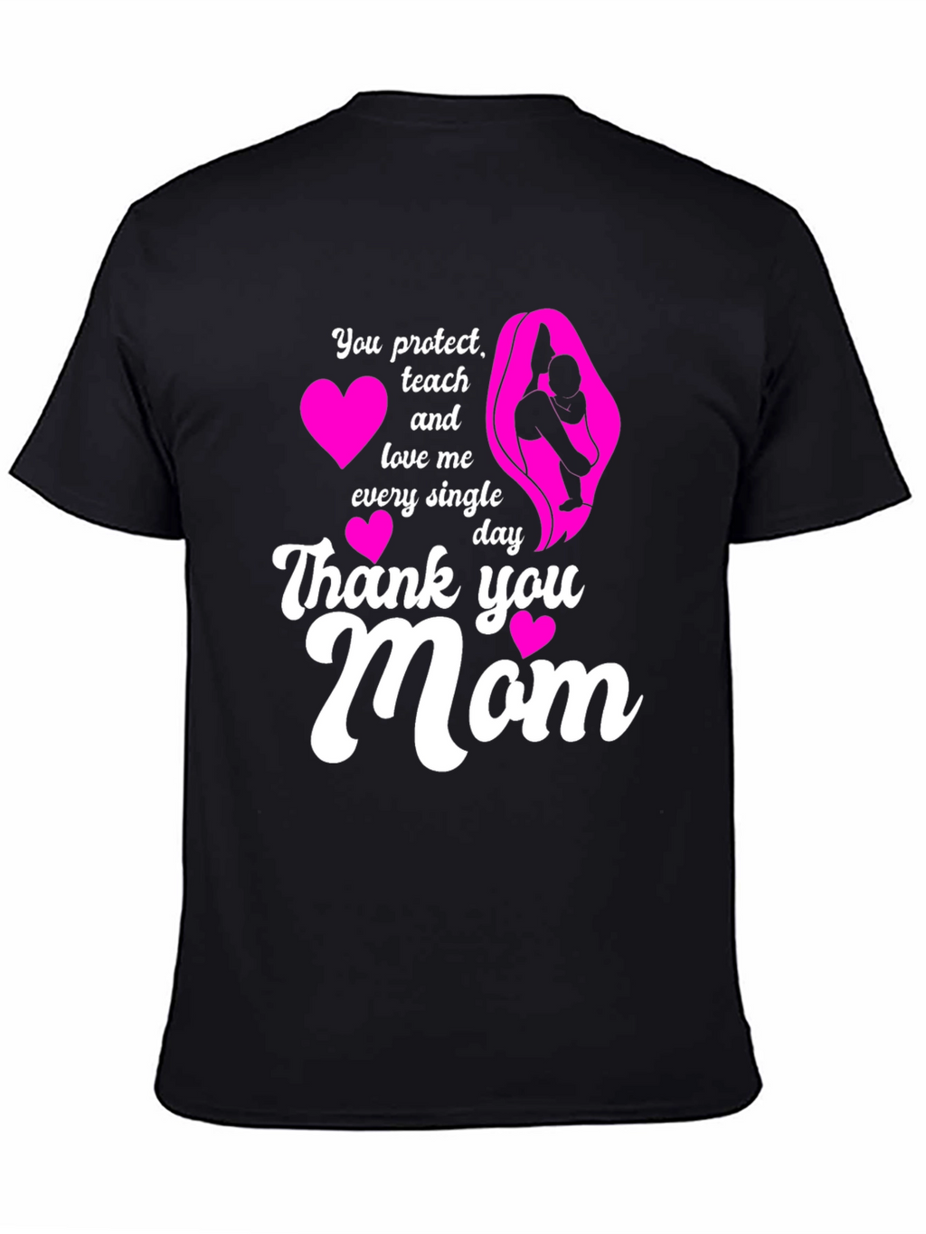 Thank You Mom T-Shirt - Protect Teach Love